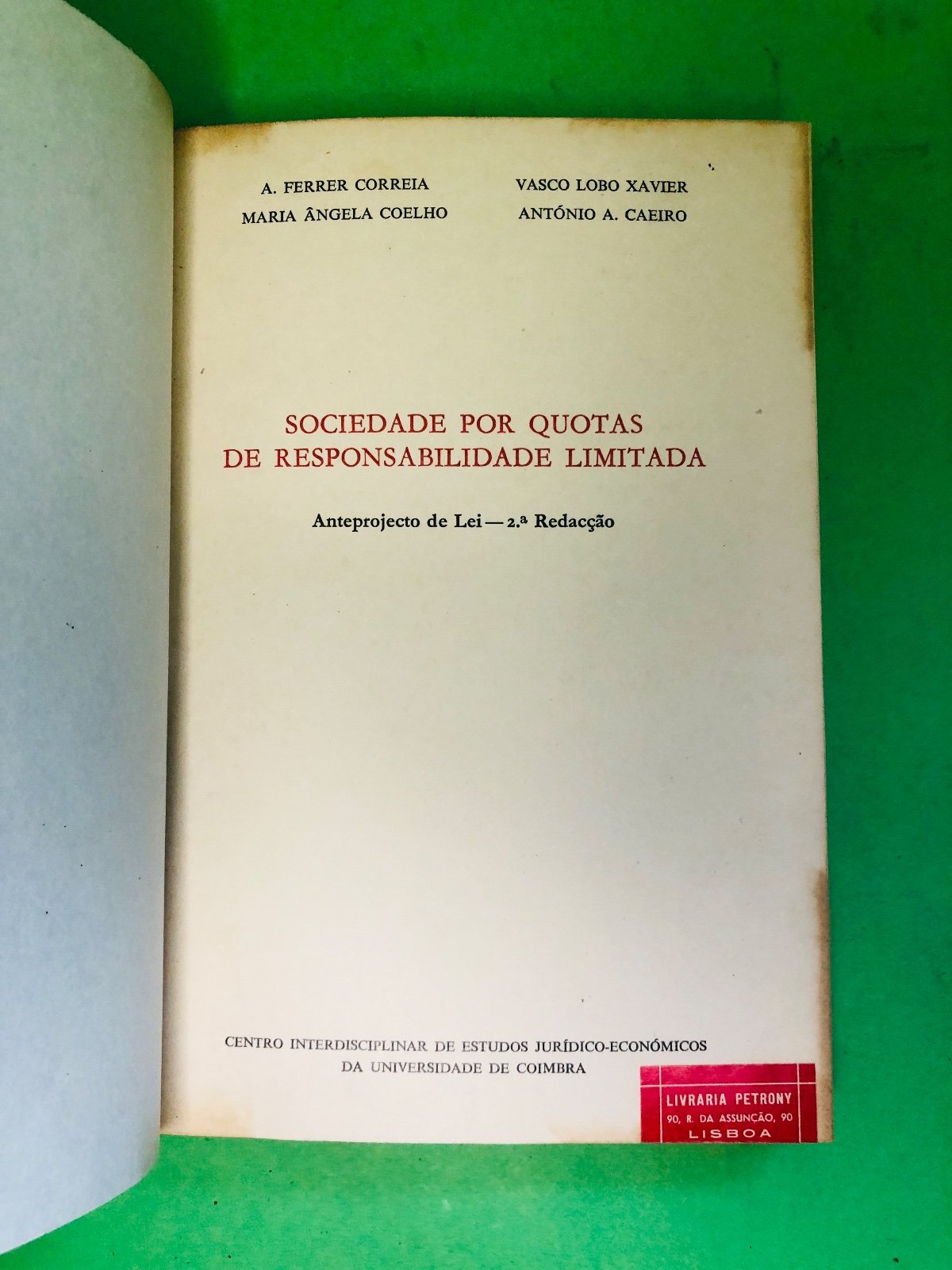 SOCIEDADE POR QUOTAS DE RESPONSABILIDADE LIMITADA - A. Ferrer Correia, Maria Ângela Coelho, Vasco Lobo Xavier, António A. Caeiro
