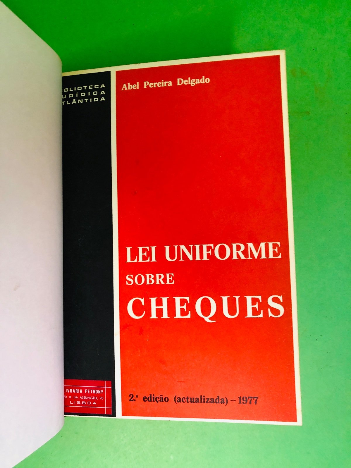 LEI UNIFORME SOBRE CHEQUES - Abel Pereira Delgado