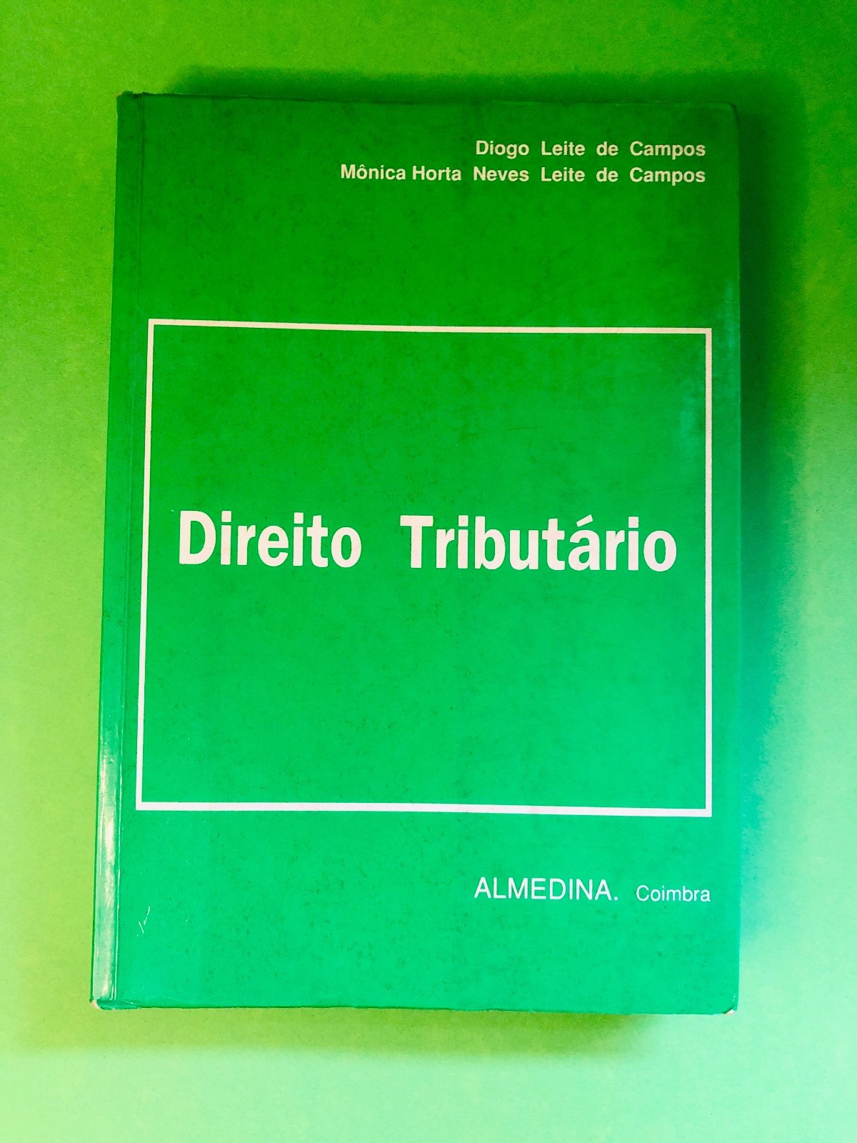 Direito Tributário - Diogo Leite de Campos, Mónica Horta Neves Leite de Campos