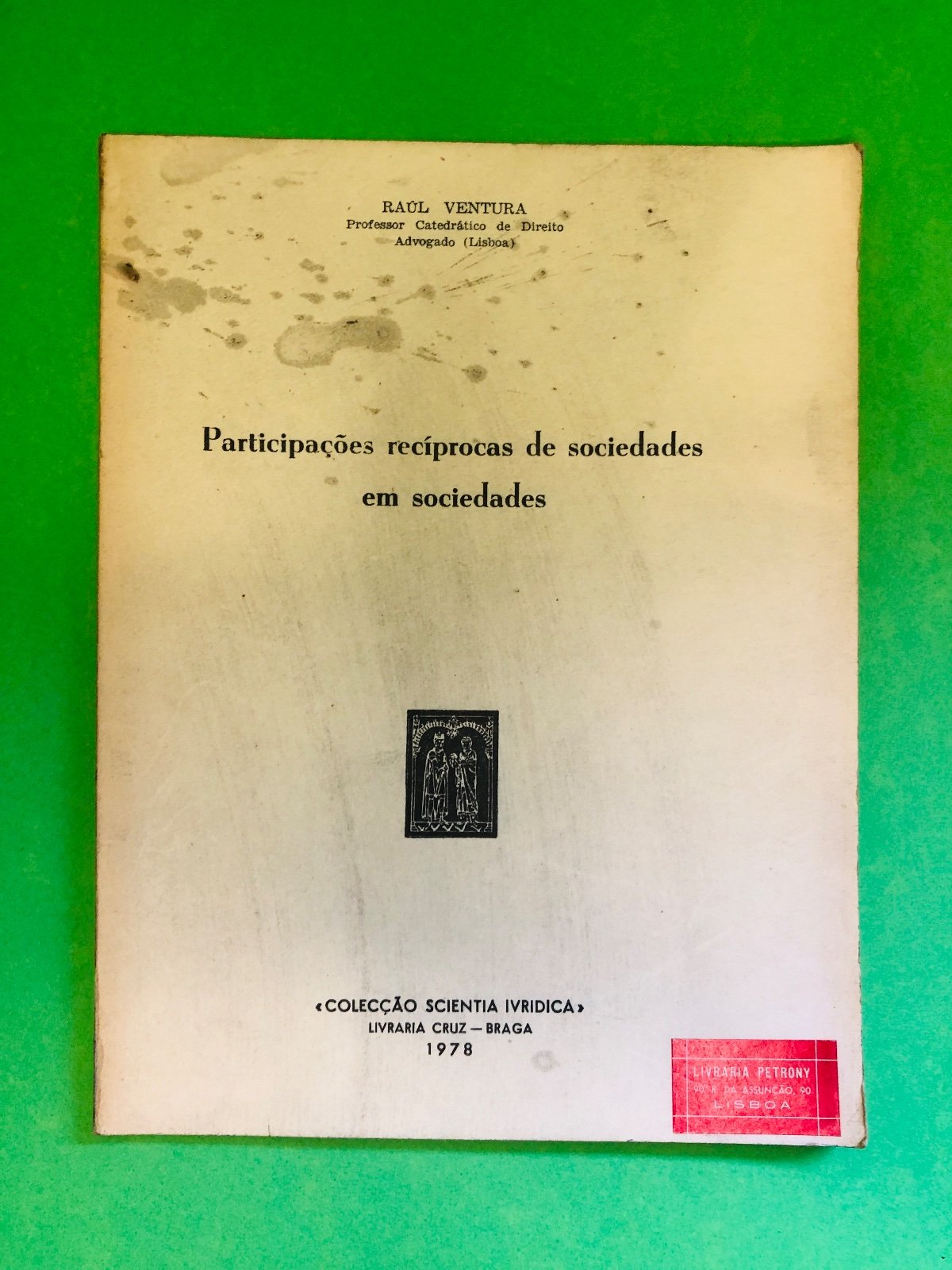 Participações recíprocas de sociedades em sociedades - Raul Ventura