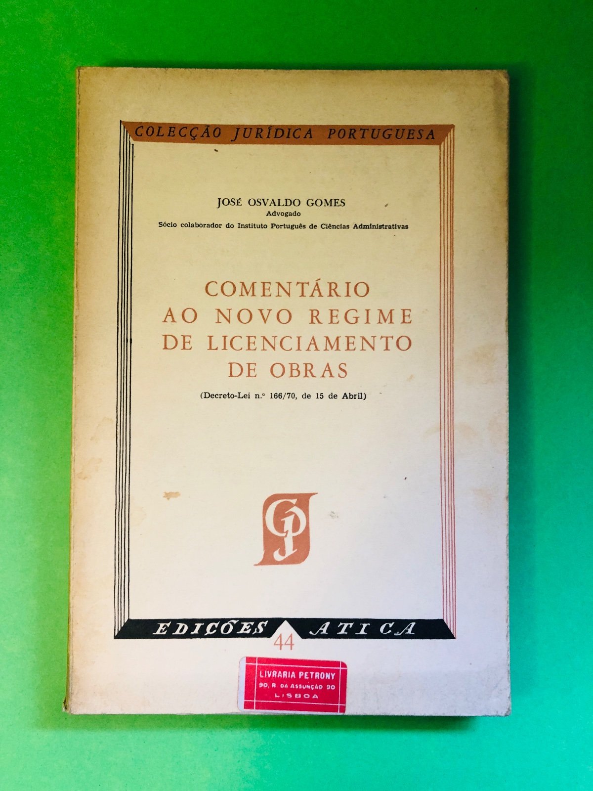 COMENTÁRIO AO NOVO REGIME DE LICENCIAMENTO DE OBRAS - JOSÉ OSVALDO GOMES