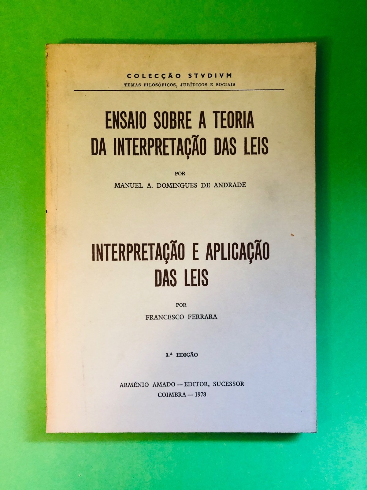Ensaio sobre a Teoria da Interpretação das Leis - Manuel A. Domingues de Andrade