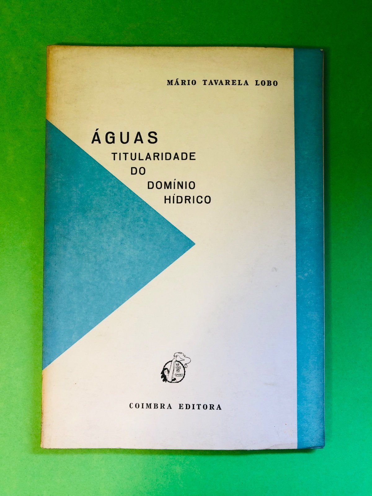 ÁGUAS TITULARIDADE DO DOMÍNIO HÍDRICO - MÁRIO TAVARELA LOBO