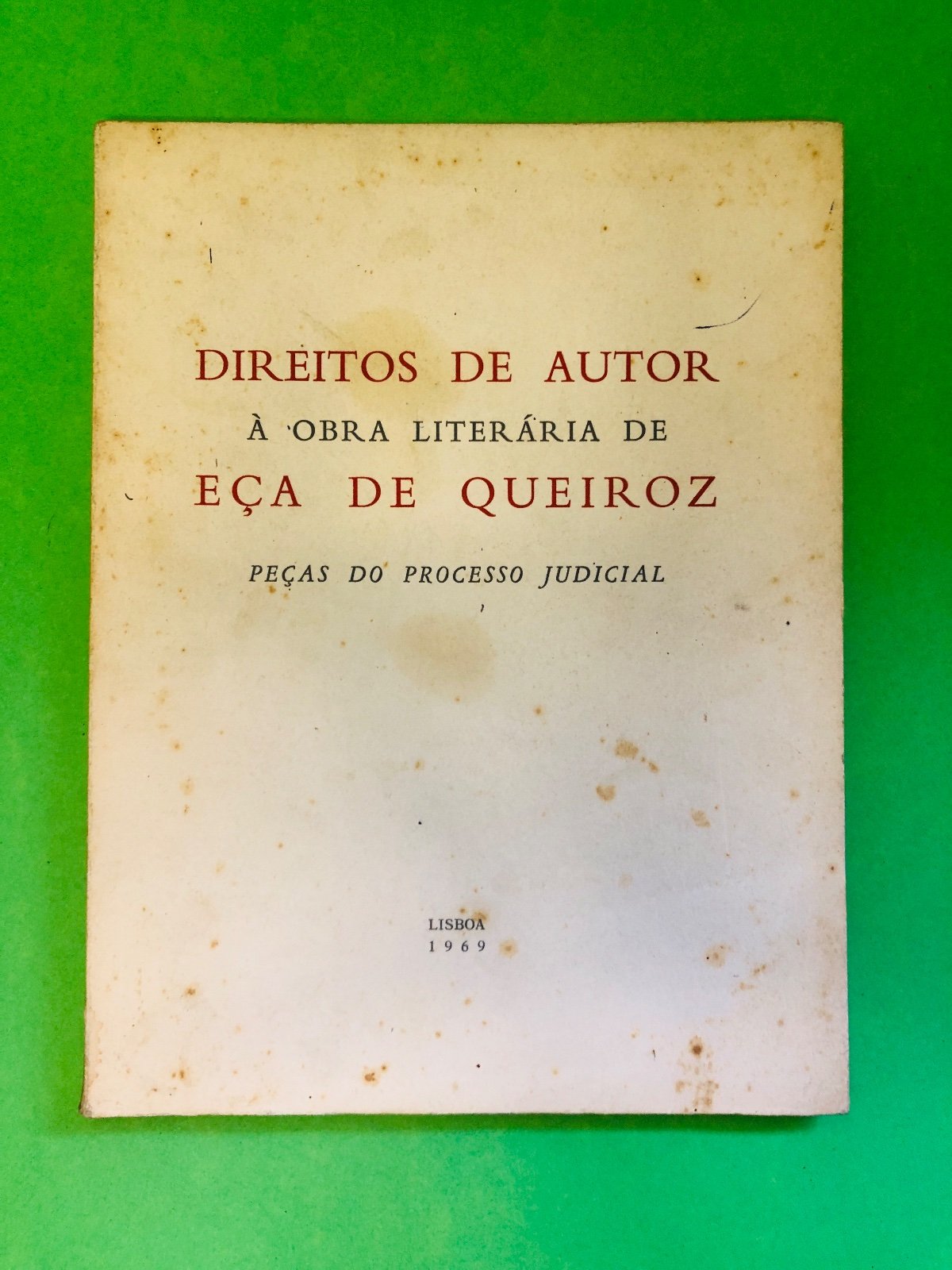 DIREITOS DE AUTOR A OBRA LITERÁRIA DE EÇA DE QUEIROZ