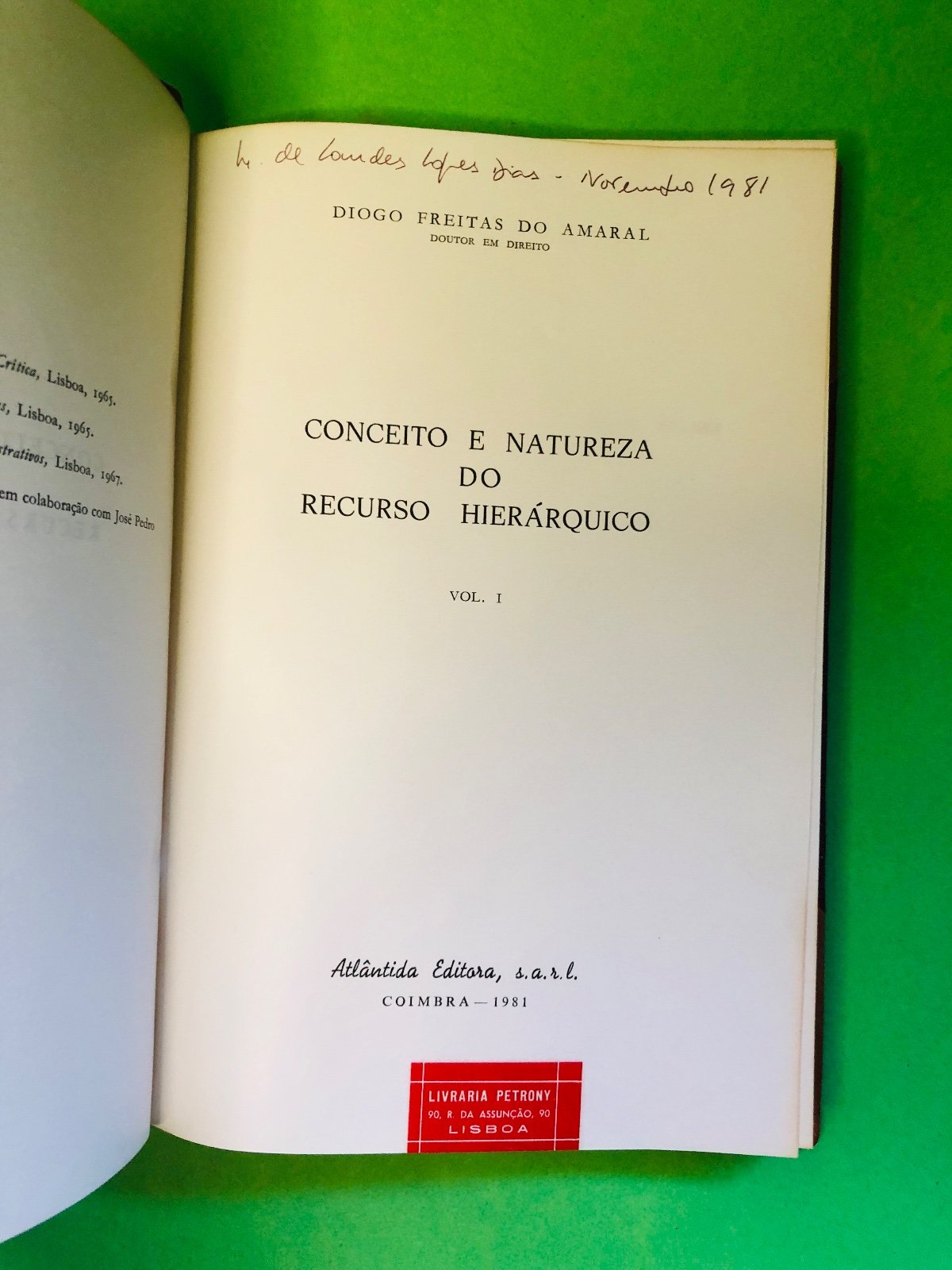 Conceito e Natureza do Recurso Hierárquico VOL. 1 - Diogo Freitas do Amaral