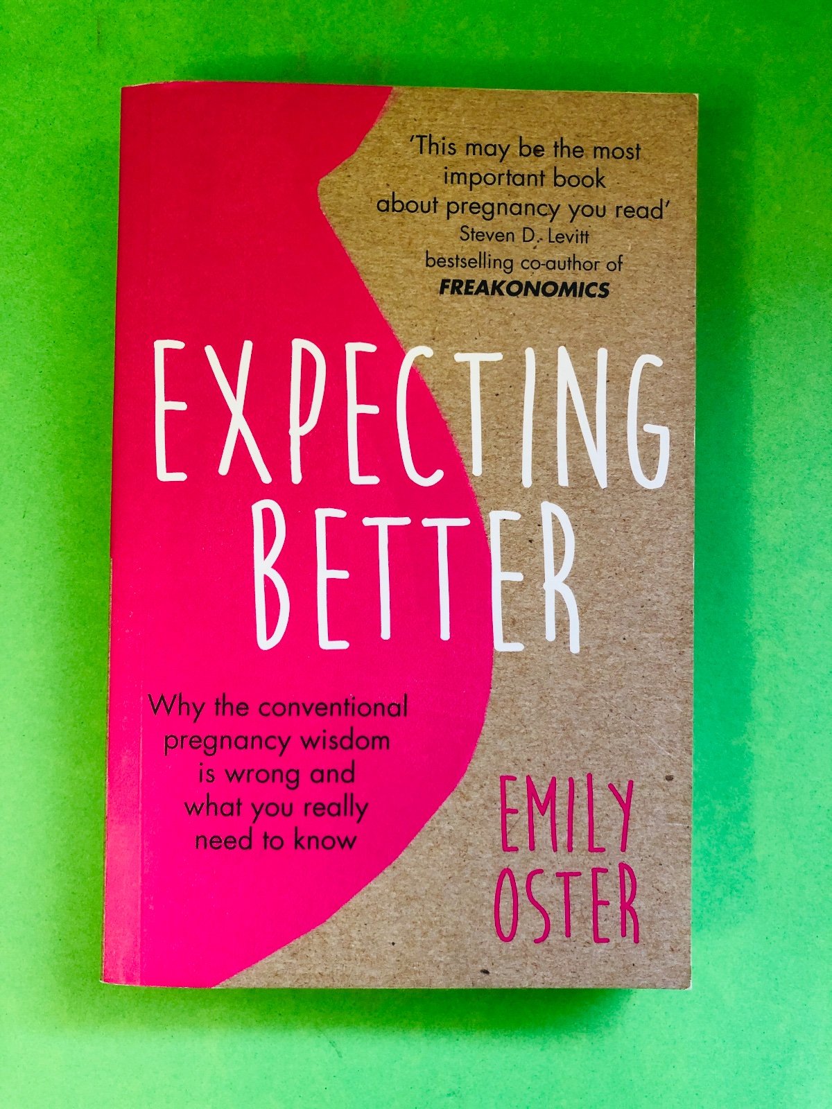 Expecting Better - Emily Oster
