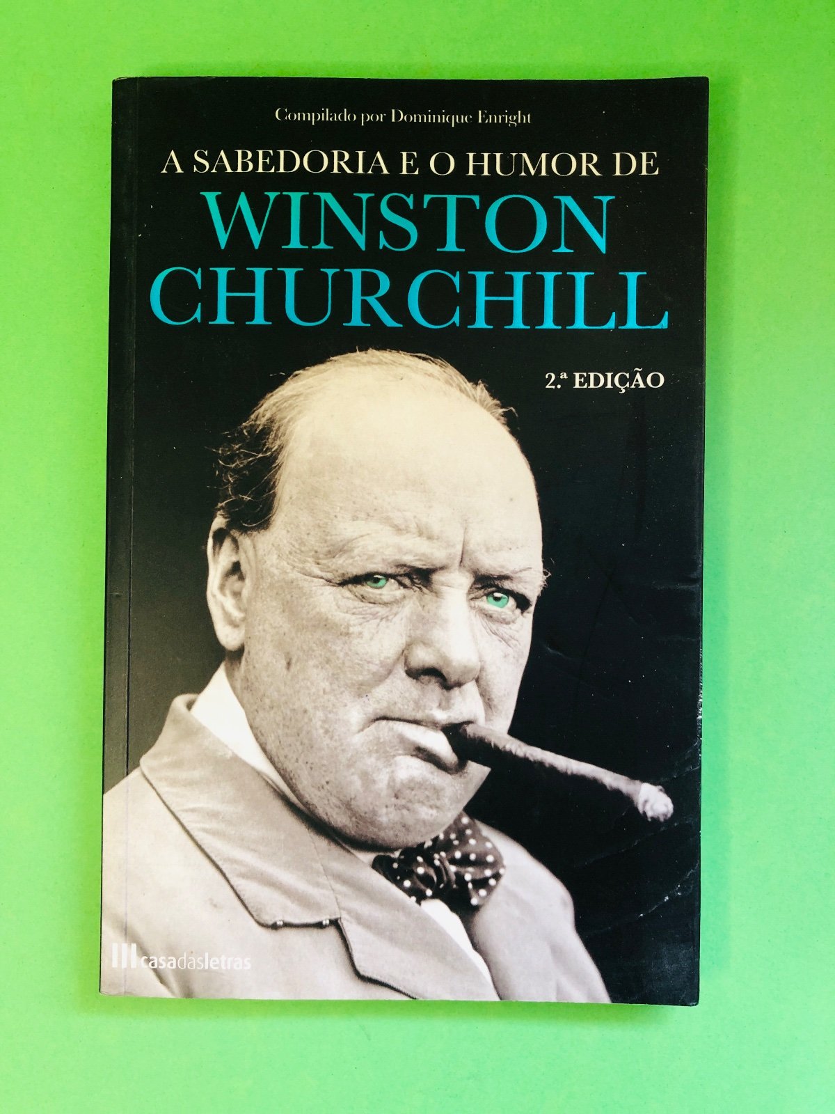 A Sabedoria e o Humor de Winston Churchill - Dominique Enright
