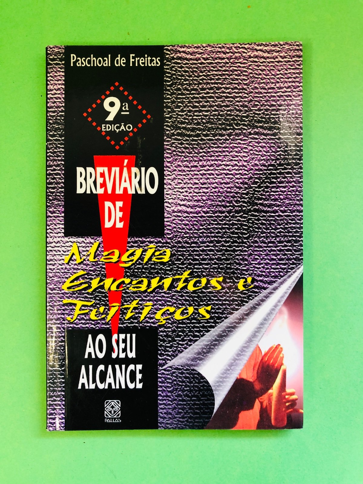 Breviário de Magia, Encantos e Fútilcos - Paschoal de Freitas