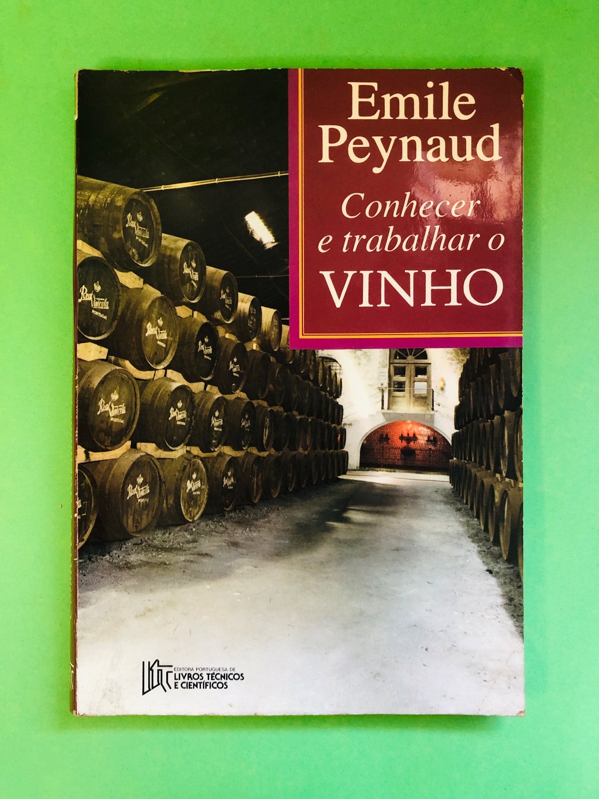 Conhecer e trabalhar o VINHO - Emile Peynaud