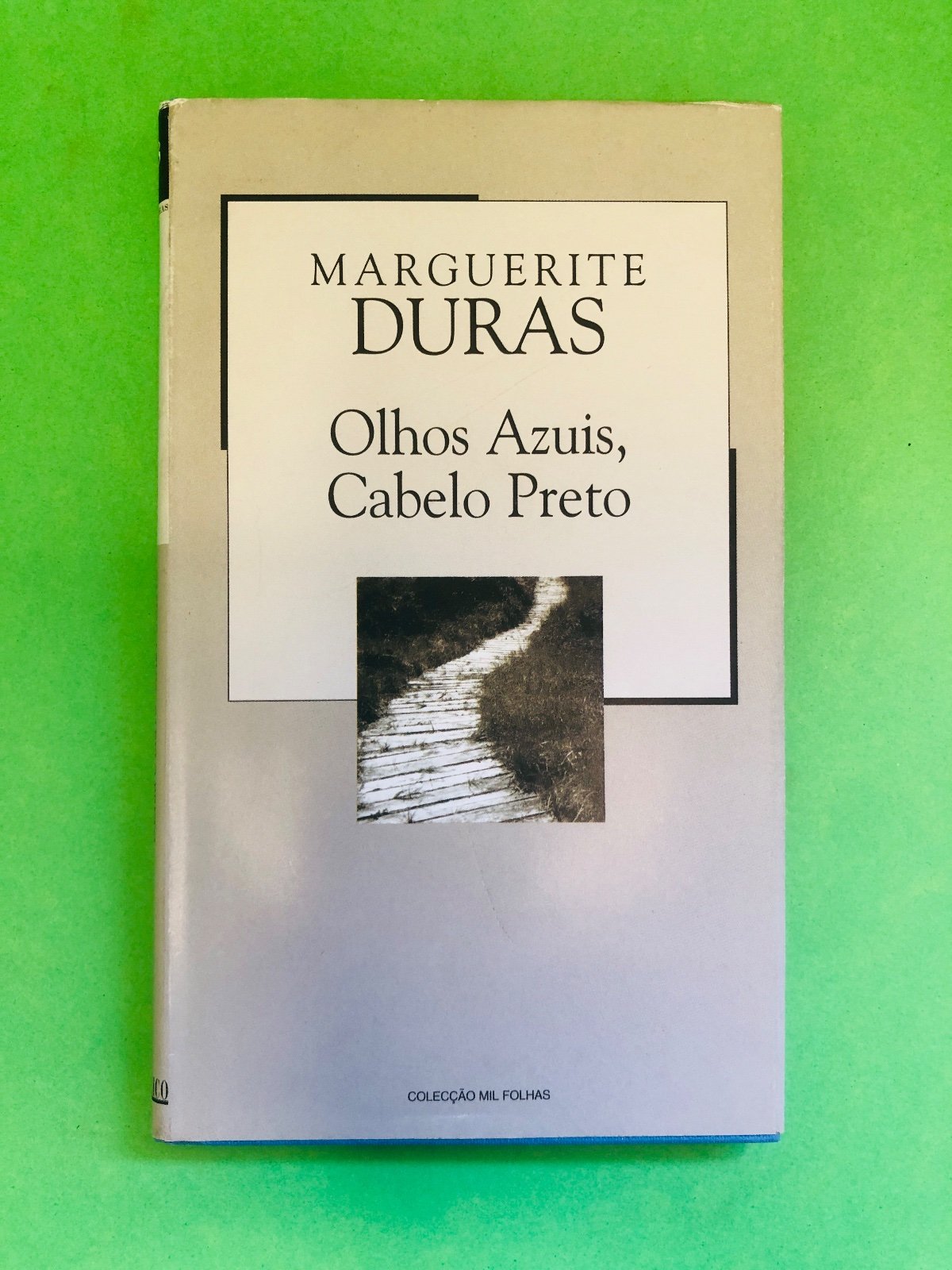 Olhos Azuis, Cabelo Preto - Marguerite Duras