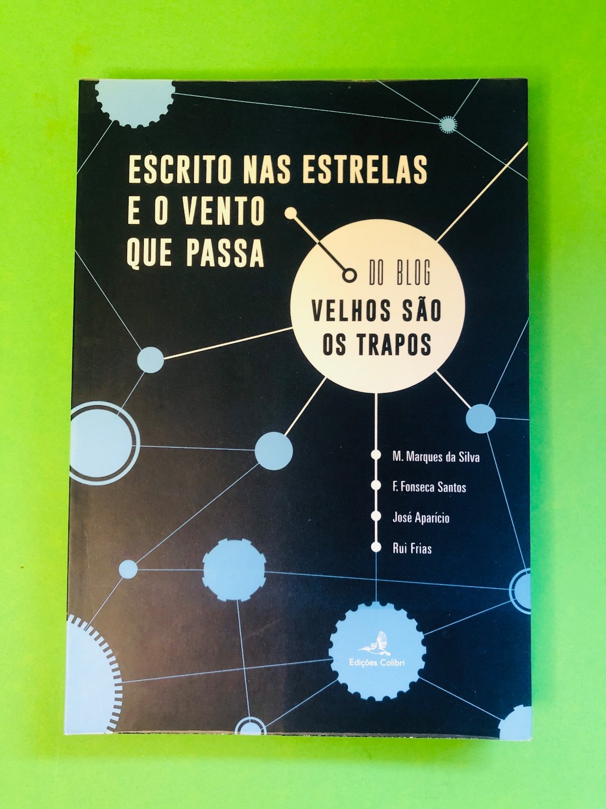Escrito nas Estrelas e o Vento que Passa - M. Marques da Silva, F. Fonseca Santos, José Aparício, Rui Frias