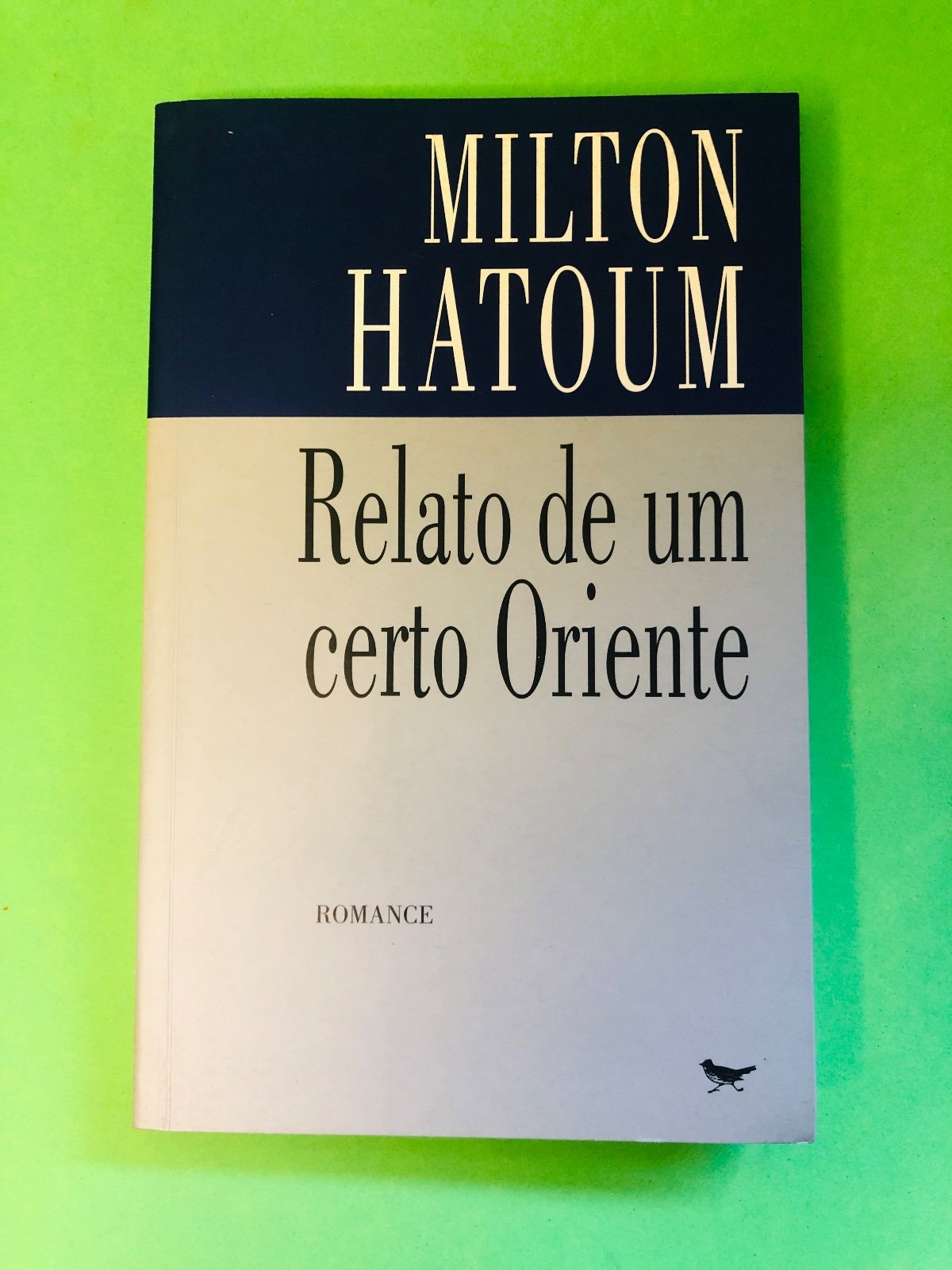 Relato de um certo Oriente - MILTON HAToum