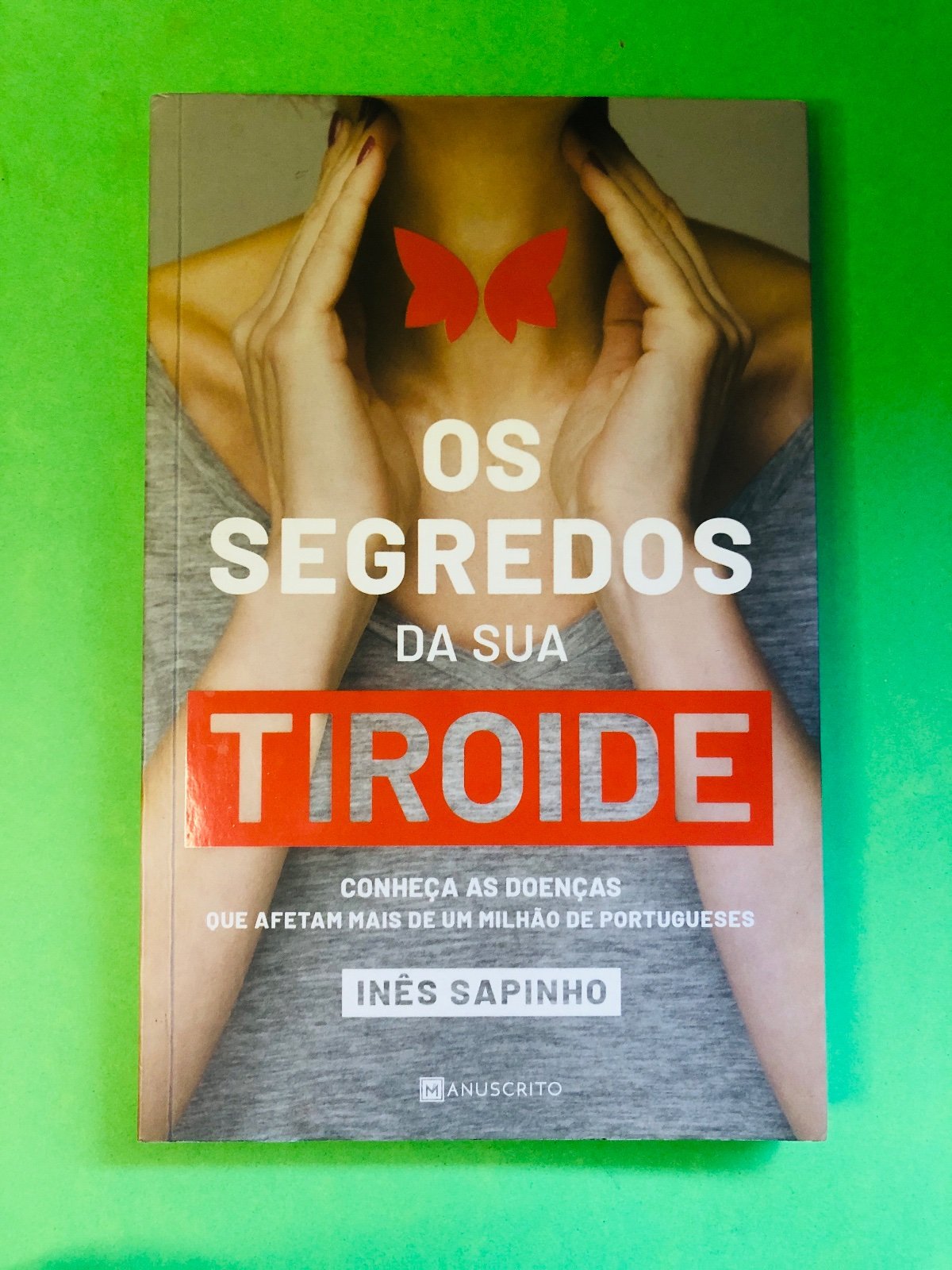 Os Segredos da Sua Tiroide - Inês Sapinho