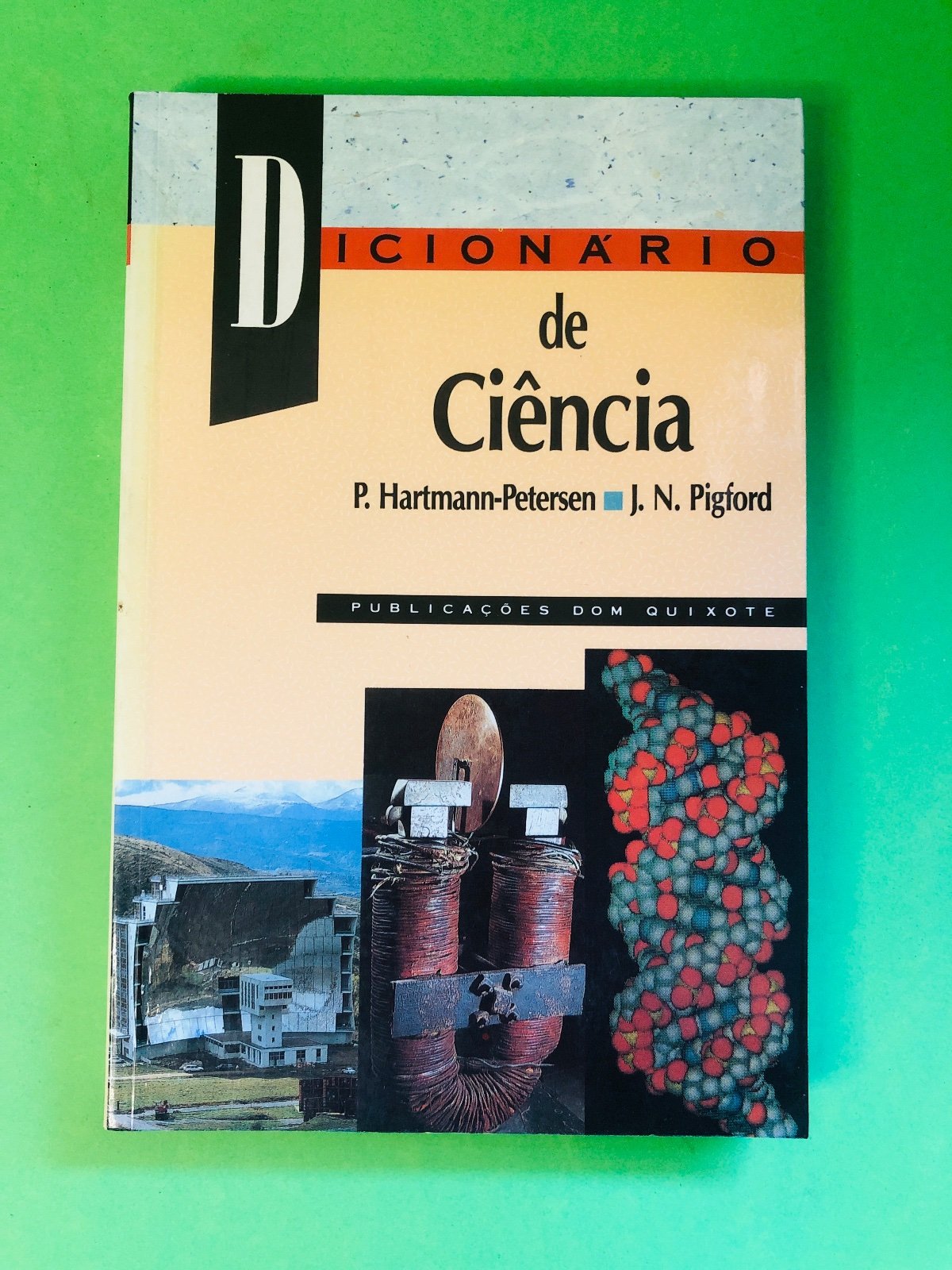 Dicionário de Ciência - P. Hartmann-Petersen J. N. Pigford