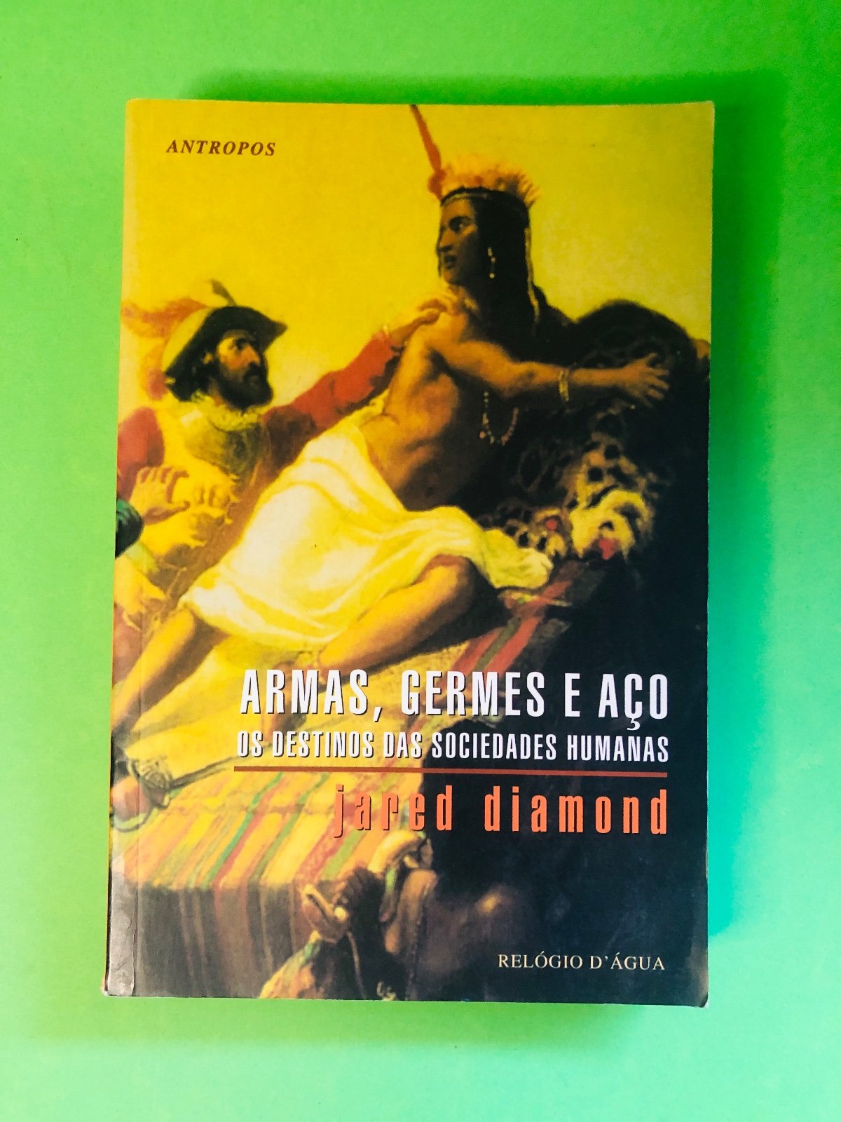 Armas, Germes e Aço - Jared Diamond