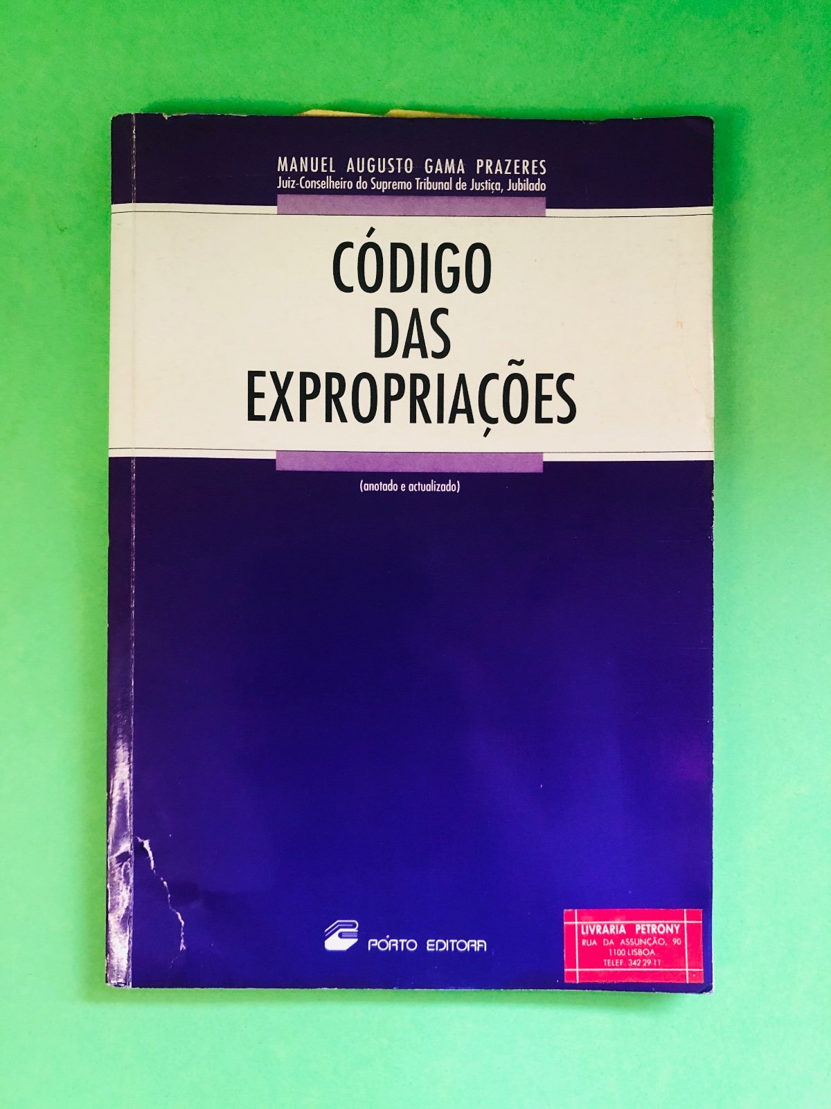 CÓDIGO DAS EXPROPRIAÇÕES - MANUEL AUGUSTO GAMA PRAZERES