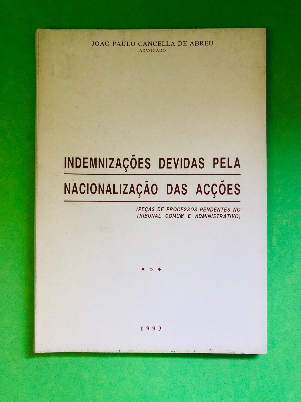 INDENIZAÇÕES DEVIDAS PELA NACIONALIZAÇÃO DAS ACÇÕES - JOÃO PAULO CANCELA DE ABREU