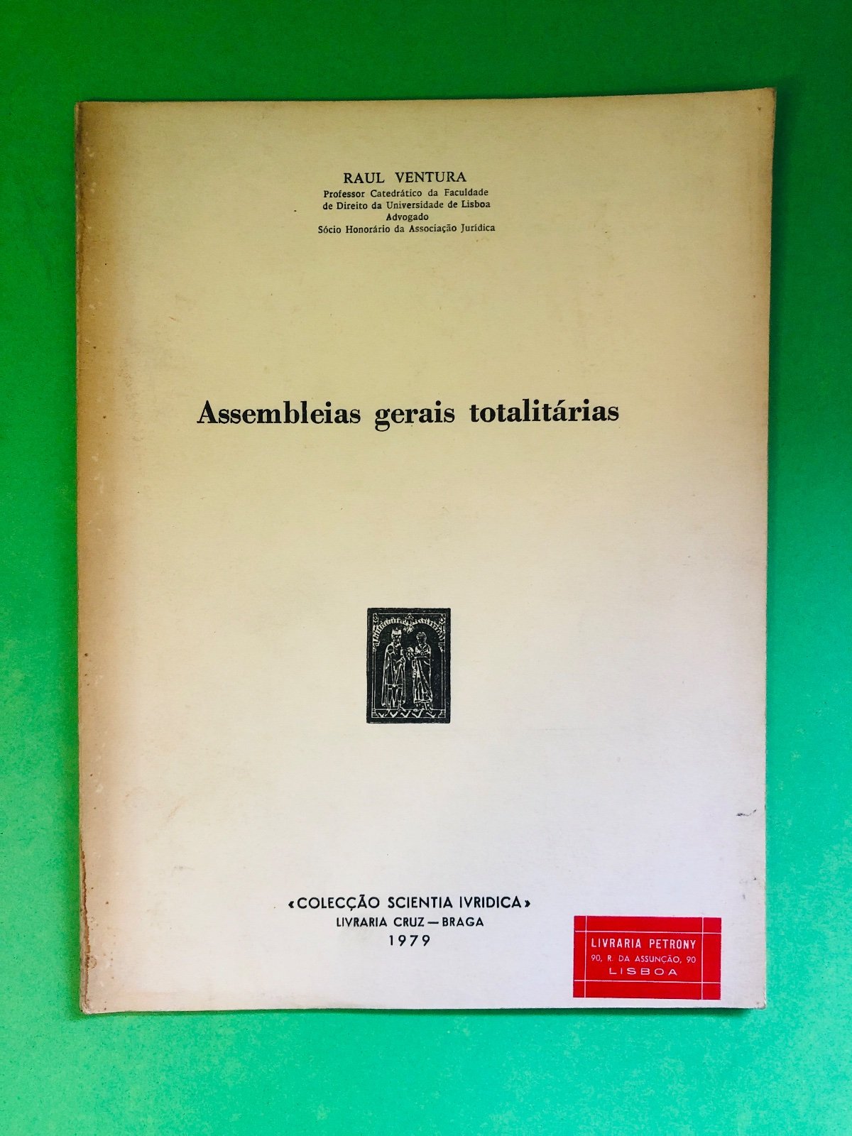 Assembleias gerais totalitárias - RAUL VENTURA