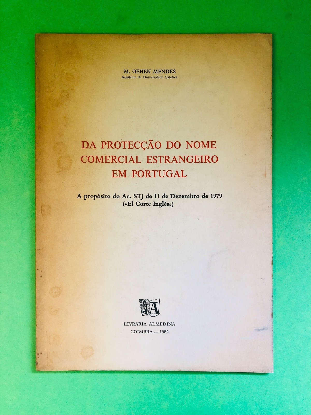 DA PROTECÇÃO DO NOME COMERCIAL ESTRANGEIRO EM PORTUGAL - M. Obihun Mendes