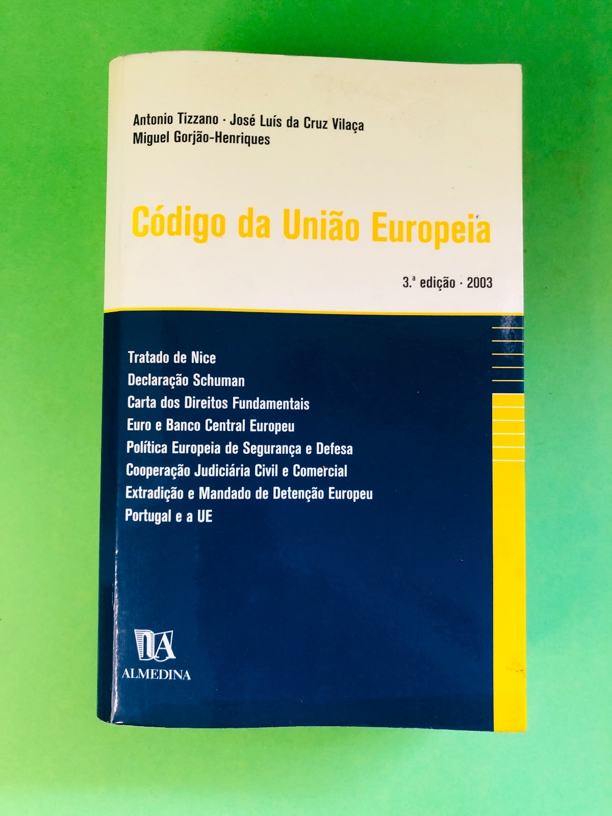 Código da União Europeia - Antonio Tizzano - José Luís da Cruz Vilaca Miguel Gorjão-Henriques