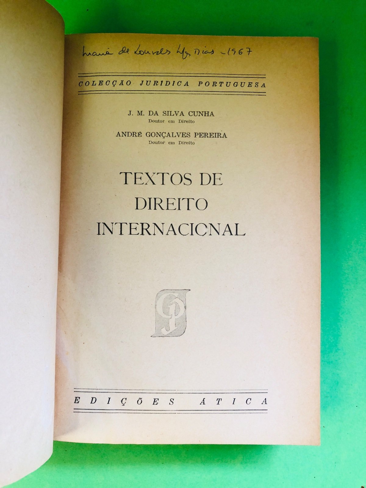 TEXTOS DE DIREITO INTERNACIONAL - J. M. DA SILVA CUNHA, ANDRÉ GONÇALVES PEREIRA