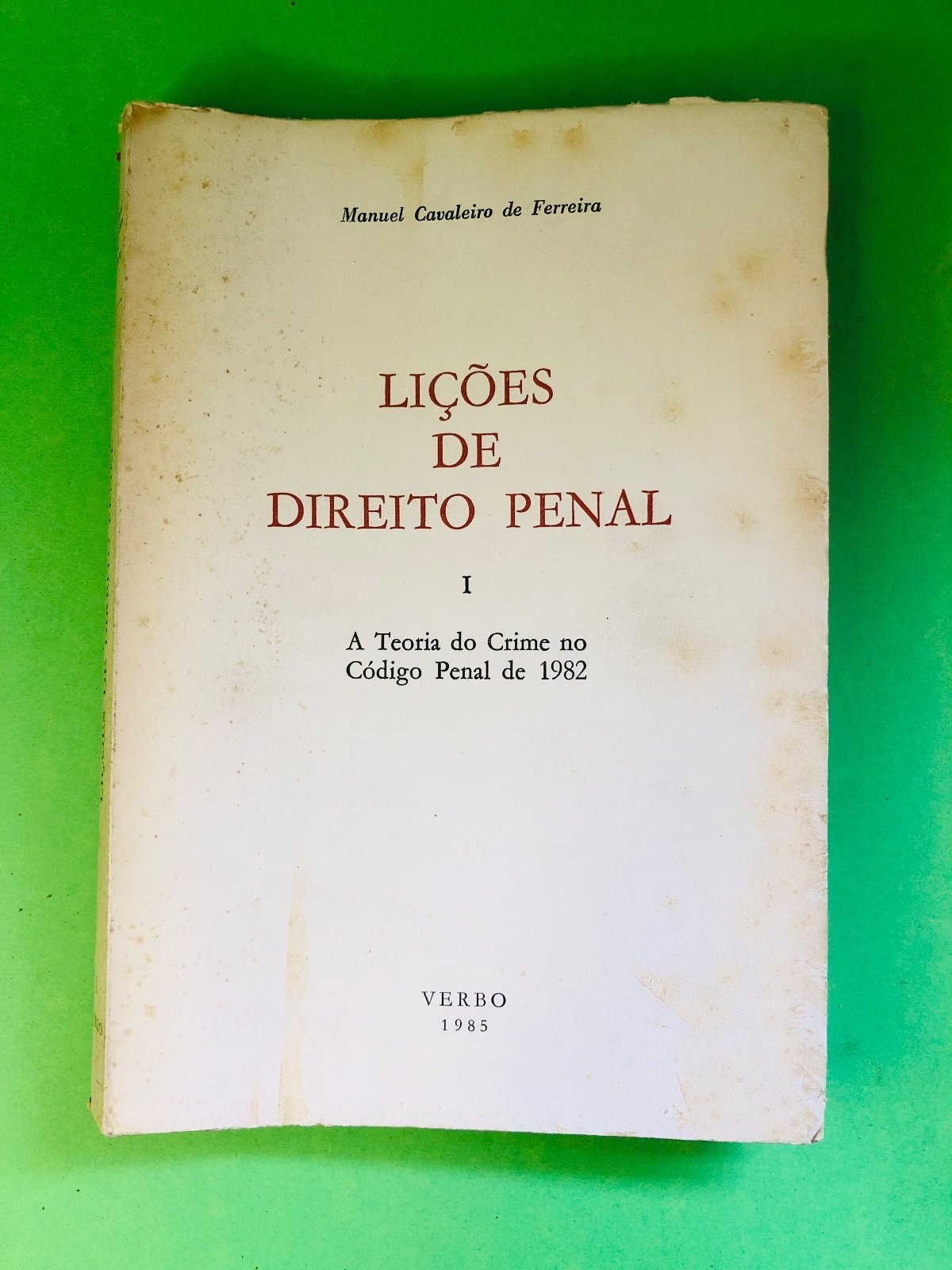 LIÇÕES DE DIREITO PENAL I - Manuel Cavalheiro do Ferreira