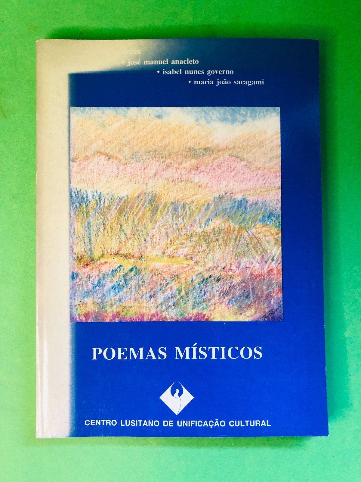 POEMAS MÍSTICOS - jose manuel anacleto, isabel nunes governo, maria joão sacagami