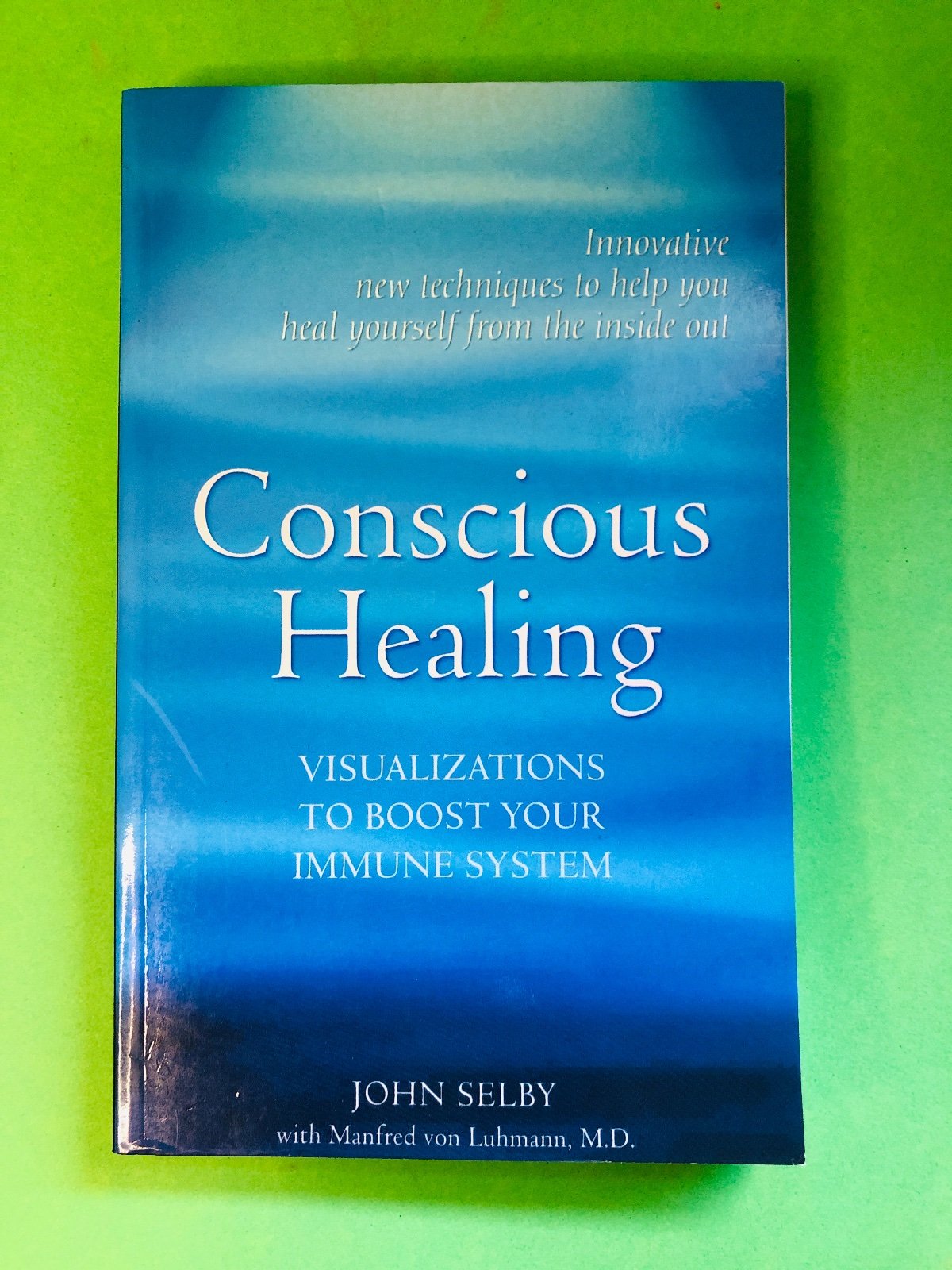 Conscious Healing - JOHN SELBY