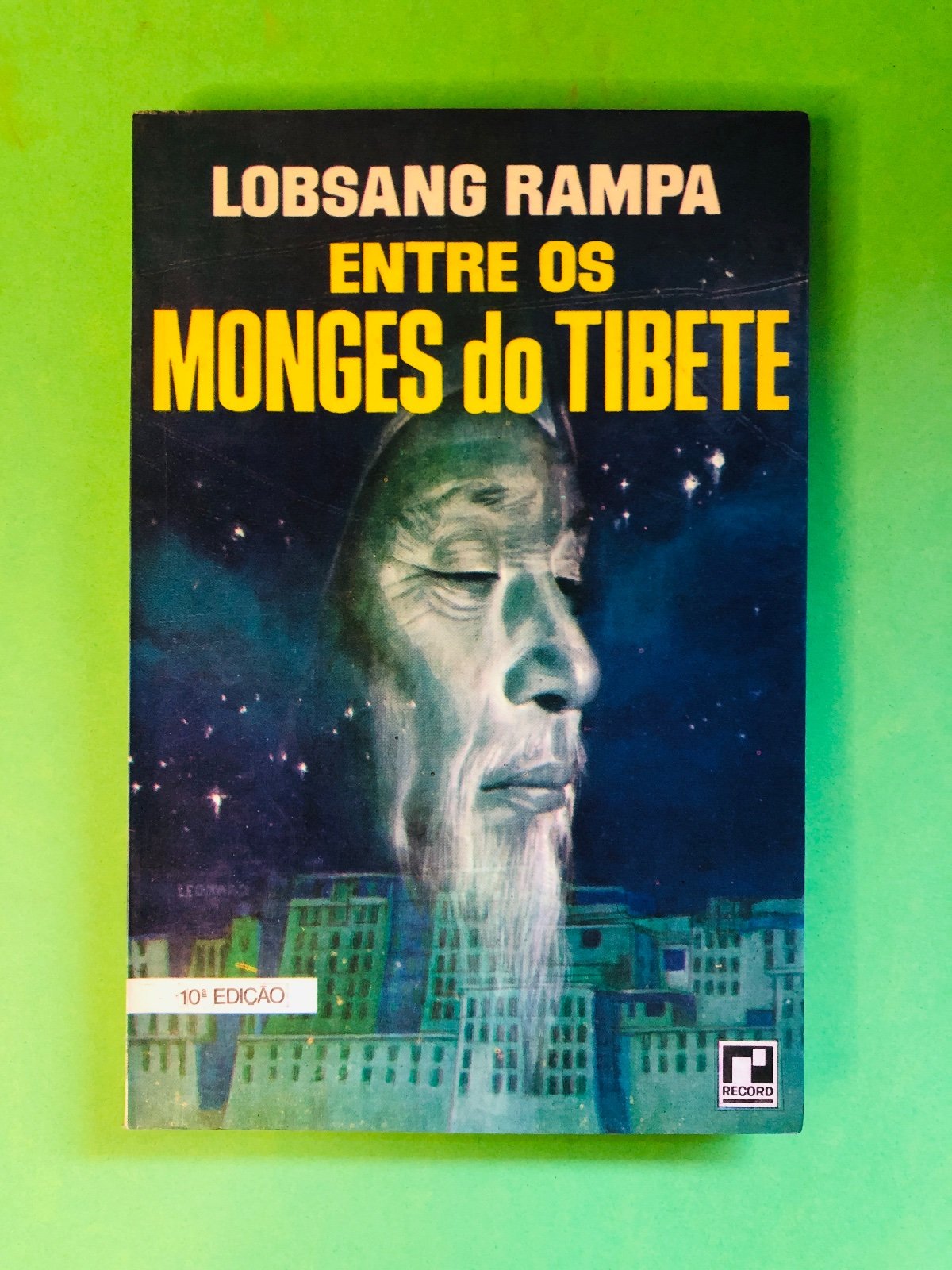 Entre os Monges do Tibete - Lobsang Rampa