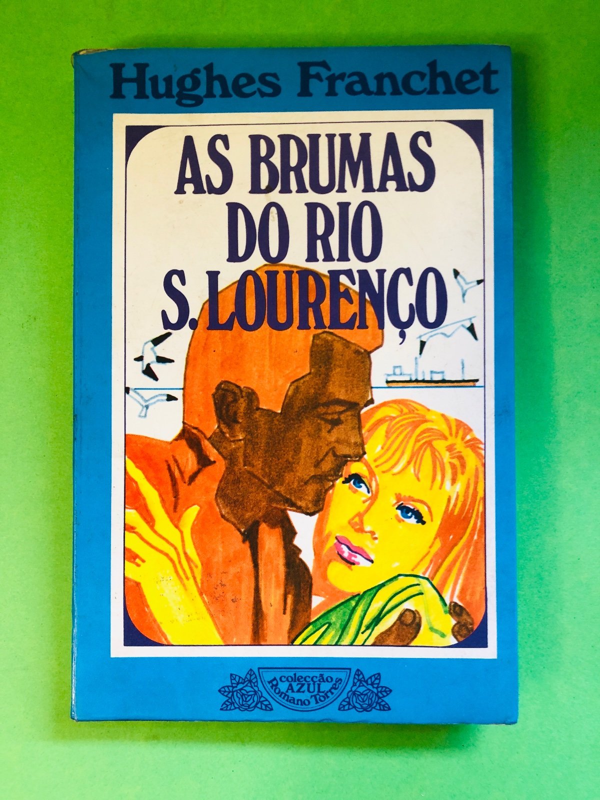 As Brumas do Rio S. Lourenço - Hughes Franchet