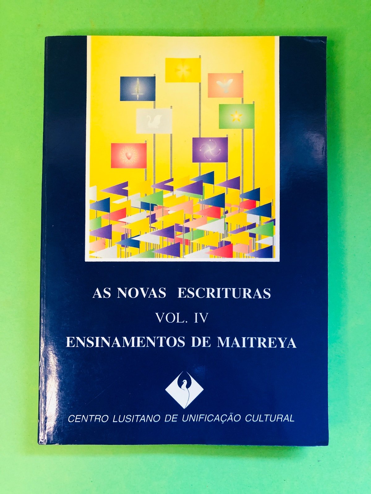 AS NOVAS ESCRITURAS VOL. IV ENSINAMENTOS DE MAITREYA