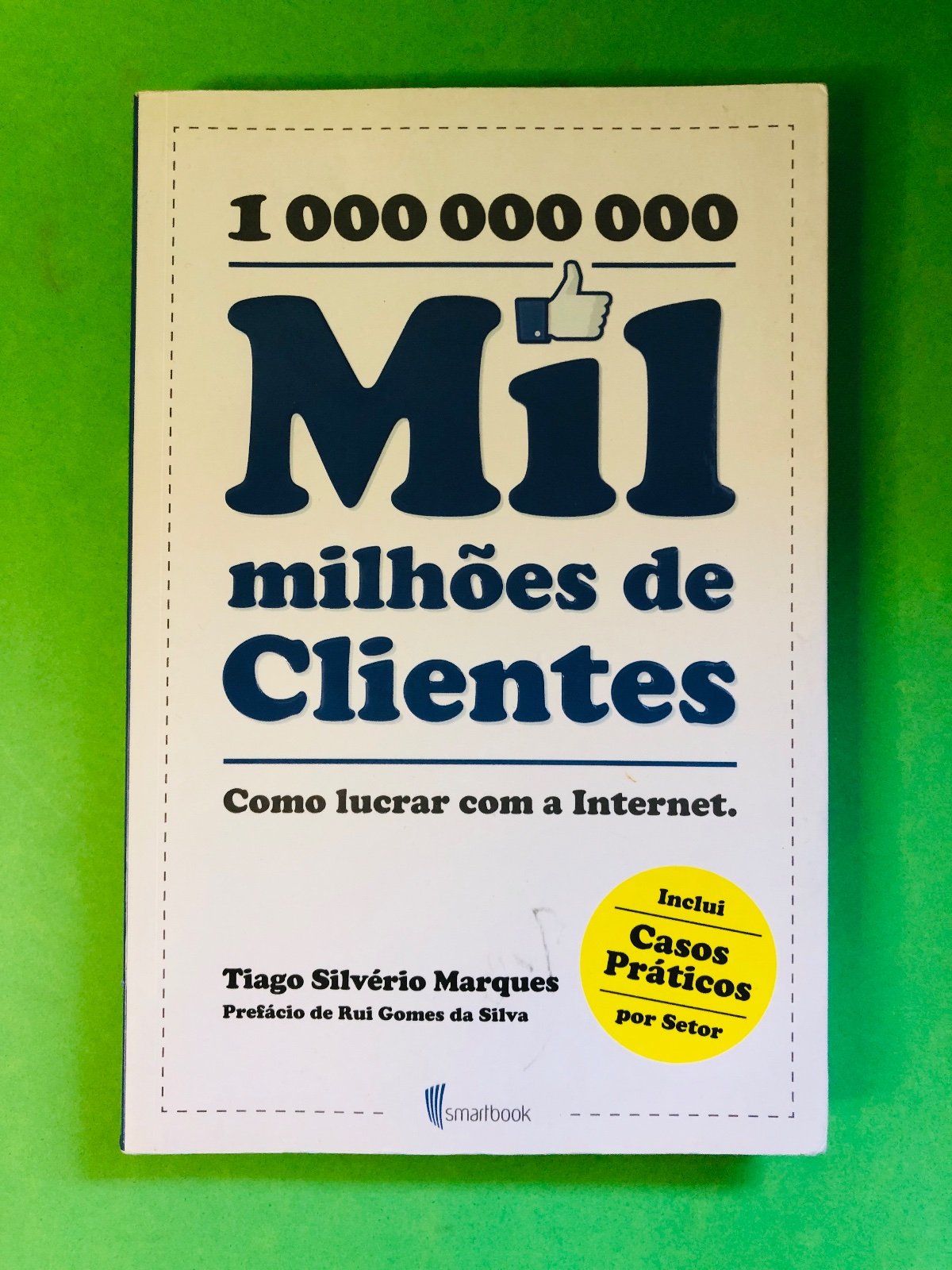 Mil milhões de Clientes - Tiago Silvério Marques