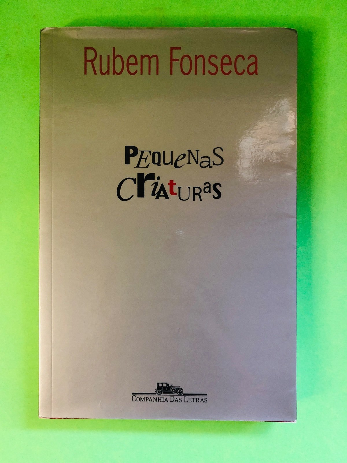Pequenas Criaturas - Rubem Fonseca