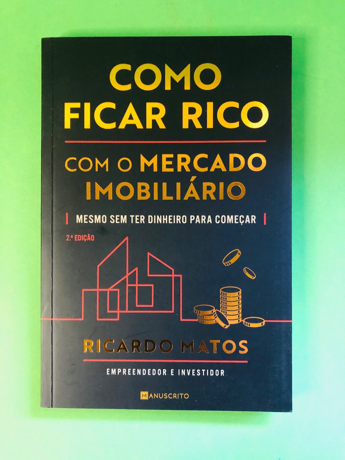 COMO FICAR RICO COM O MERCADO IMOBILIÁRIO - RICARDO MATOS