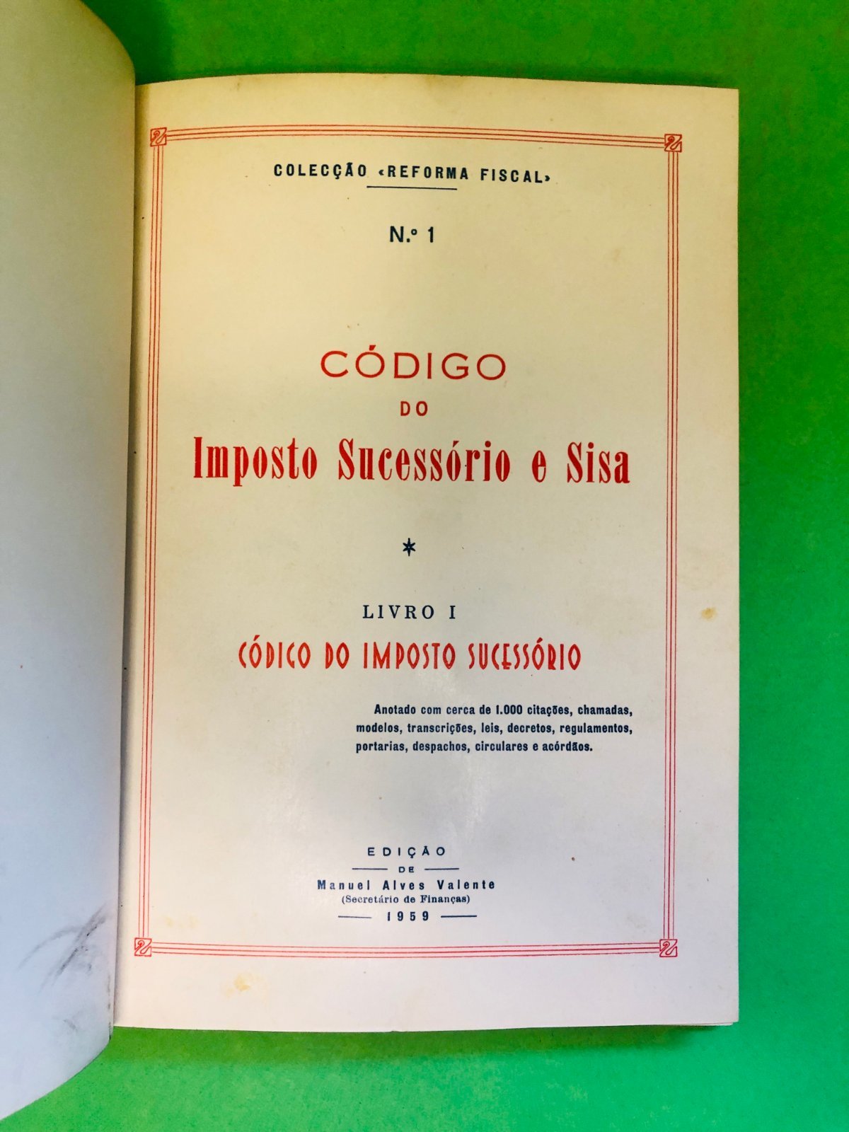 CÓDIGO do Imposto Sucessório e Sisa - Manuel Alves Valente