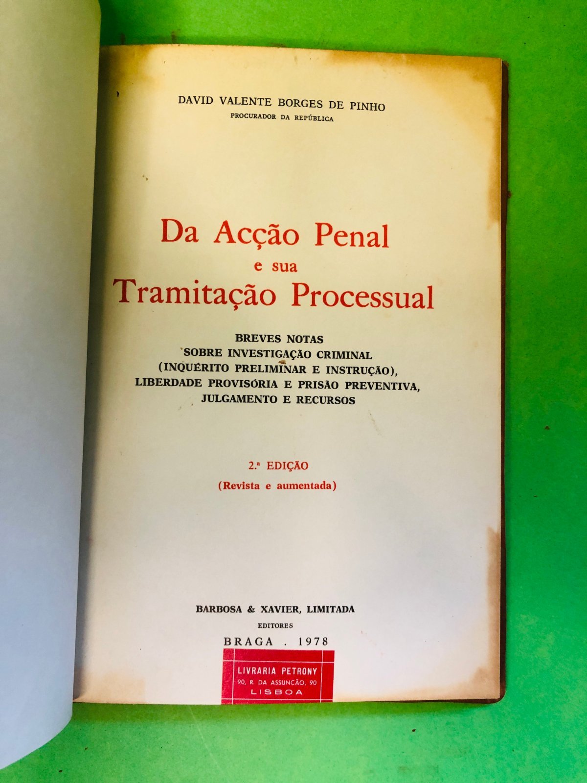 Da Acção Penal e sua Tramitação Processual - David Valente Borges de Pinho