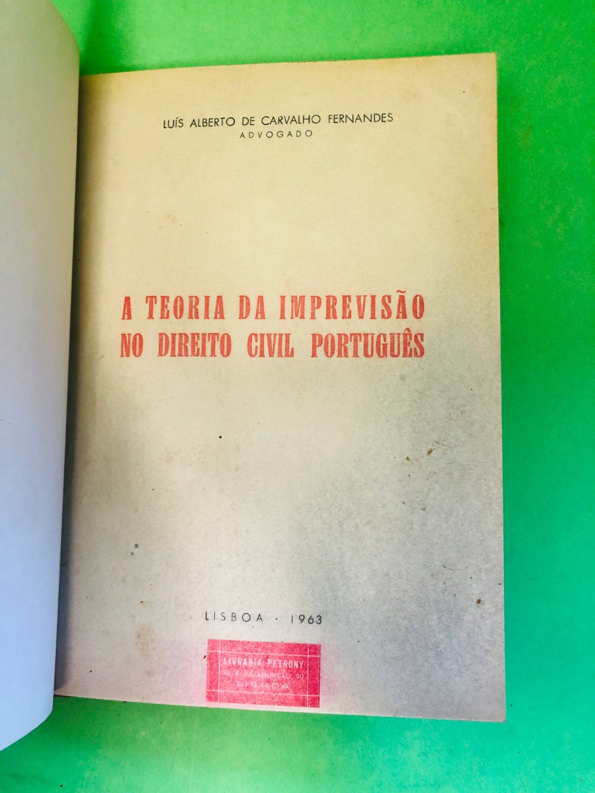 A Teoria da Imprevisão no Direito Civil Português - LUÍS ALBERTO DE CARVALHO FERNANDES