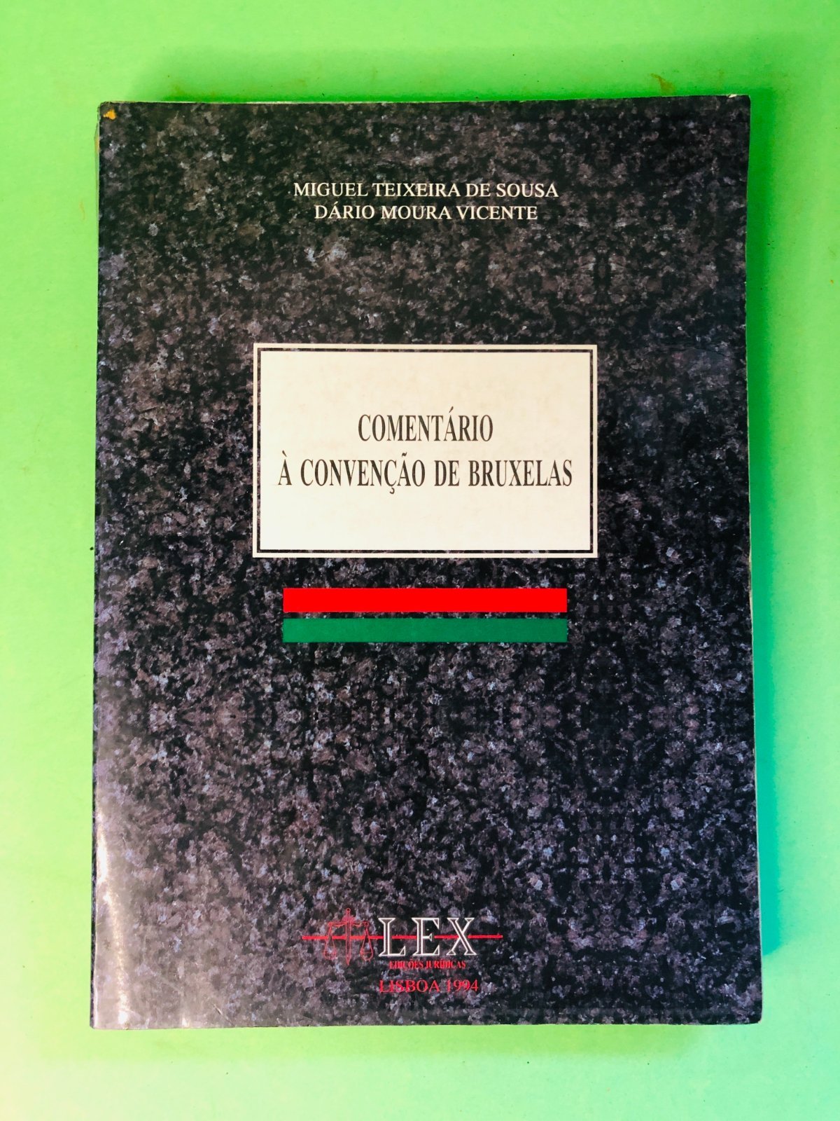COMENTÁRIO À CONVENÇÃO DE BRUXELAS - MIGUEL TEIXEIRA DE SOUSA, DÁRIO MOURA VICENTE