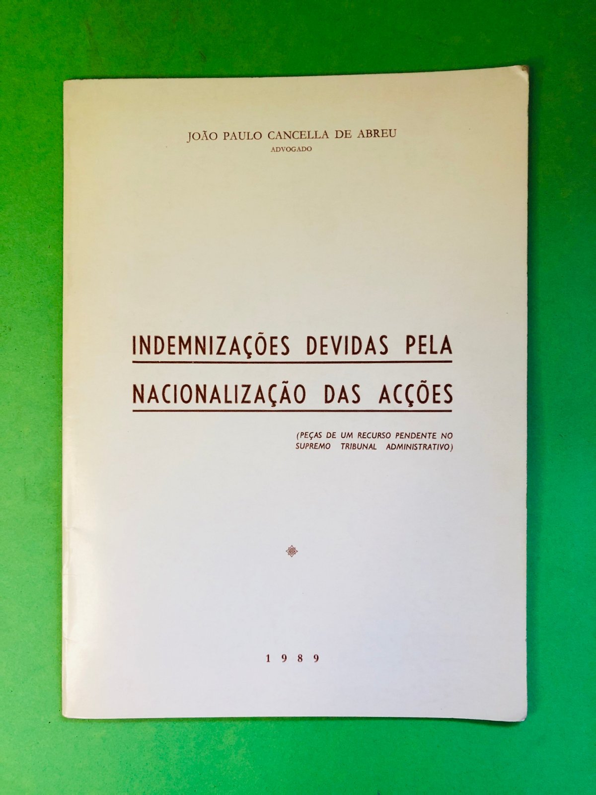 INDENIZAÇÕES DEVIDAS PELA NACIONALIZAÇÃO DAS ACÇÕES - JOÃO PAULO CANCELA DE ABREU