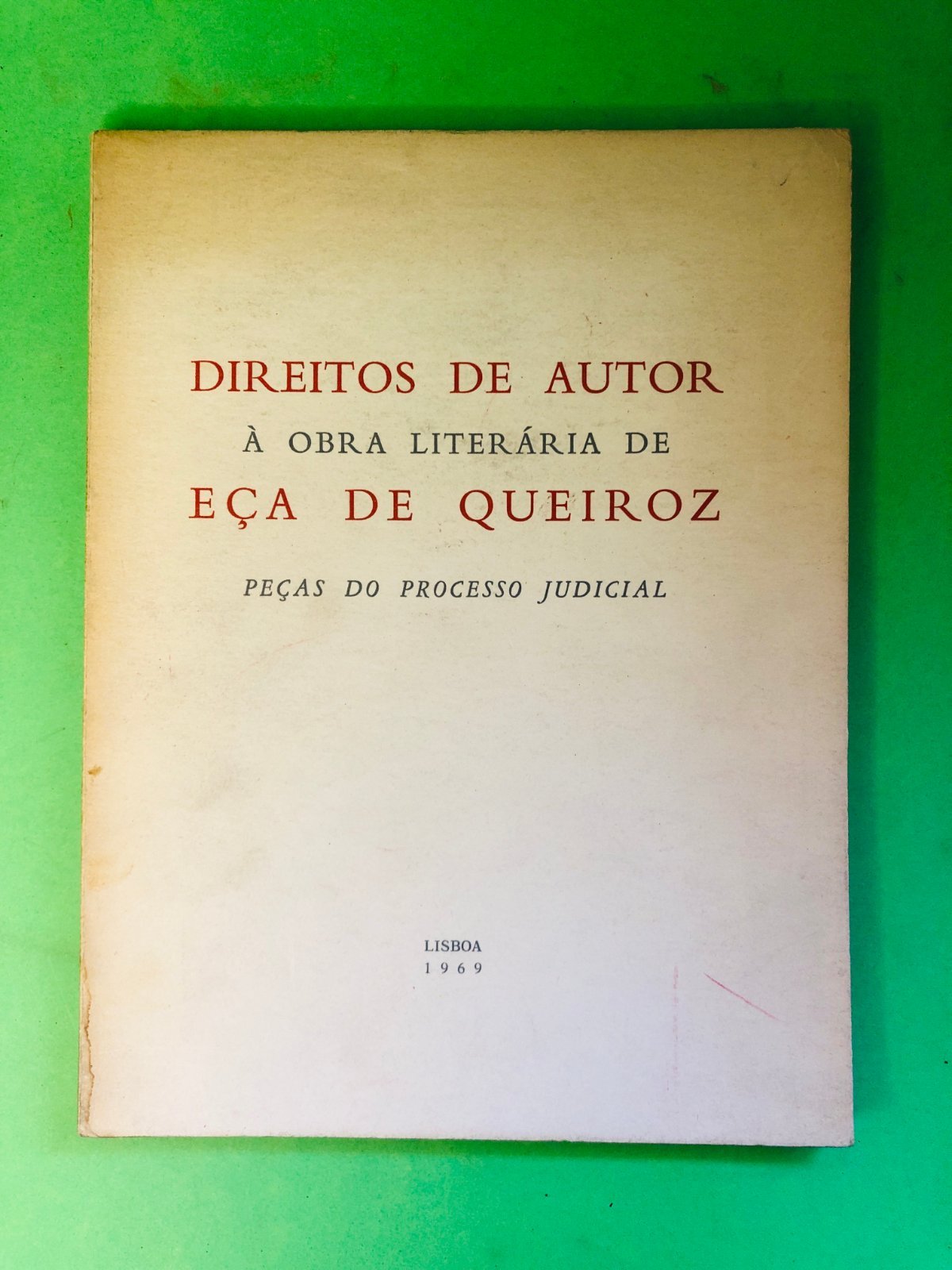 DIREITOS DE AUTOR À OBRA LITERÁRIA DE EÇA DE QUEIROZ