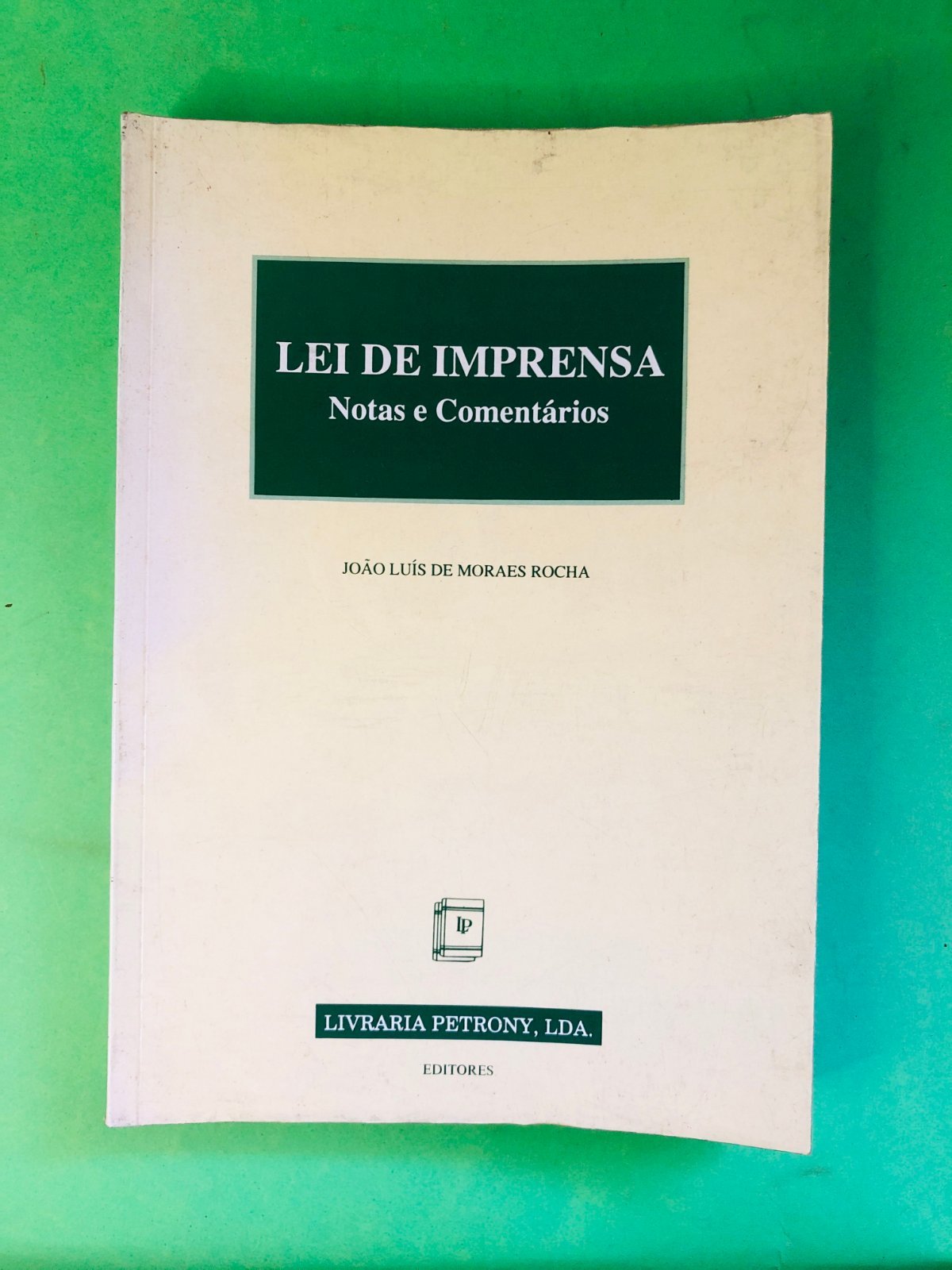 LEI DE IMPRENSA - JOÃO LUÍS DE MORAES ROCHA