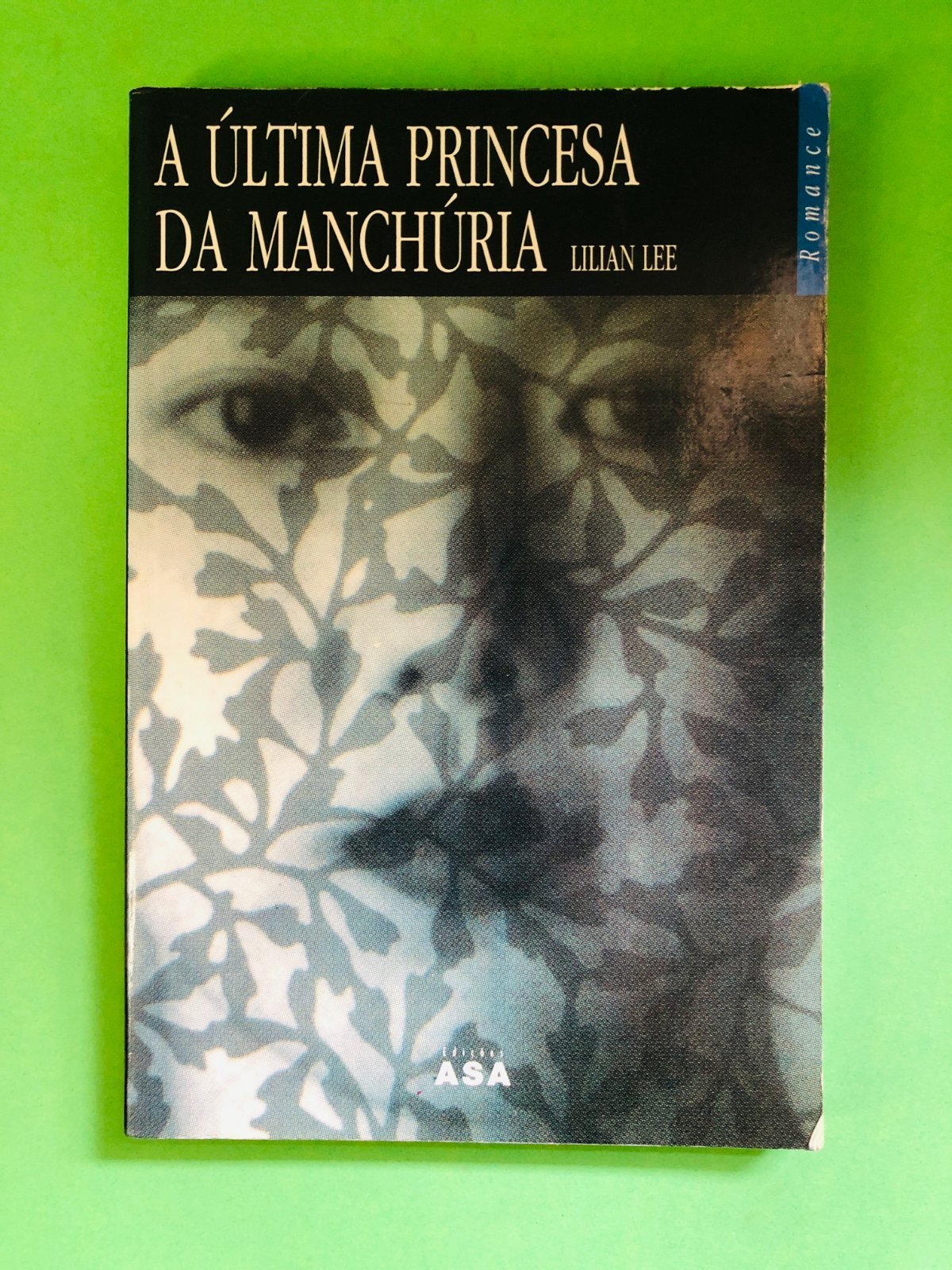 A Última Princesa da Manchúria - Lilian Lee