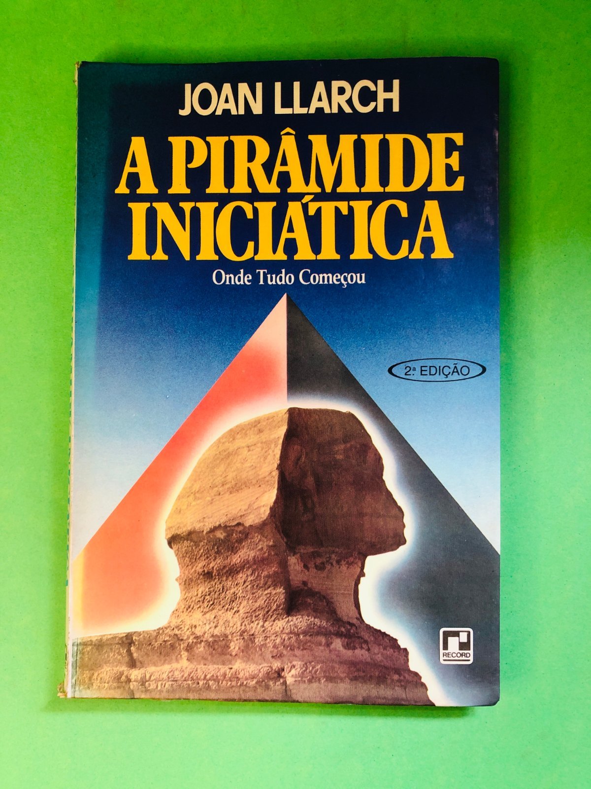 A Pirâmide Iniciática - Joan Llarch