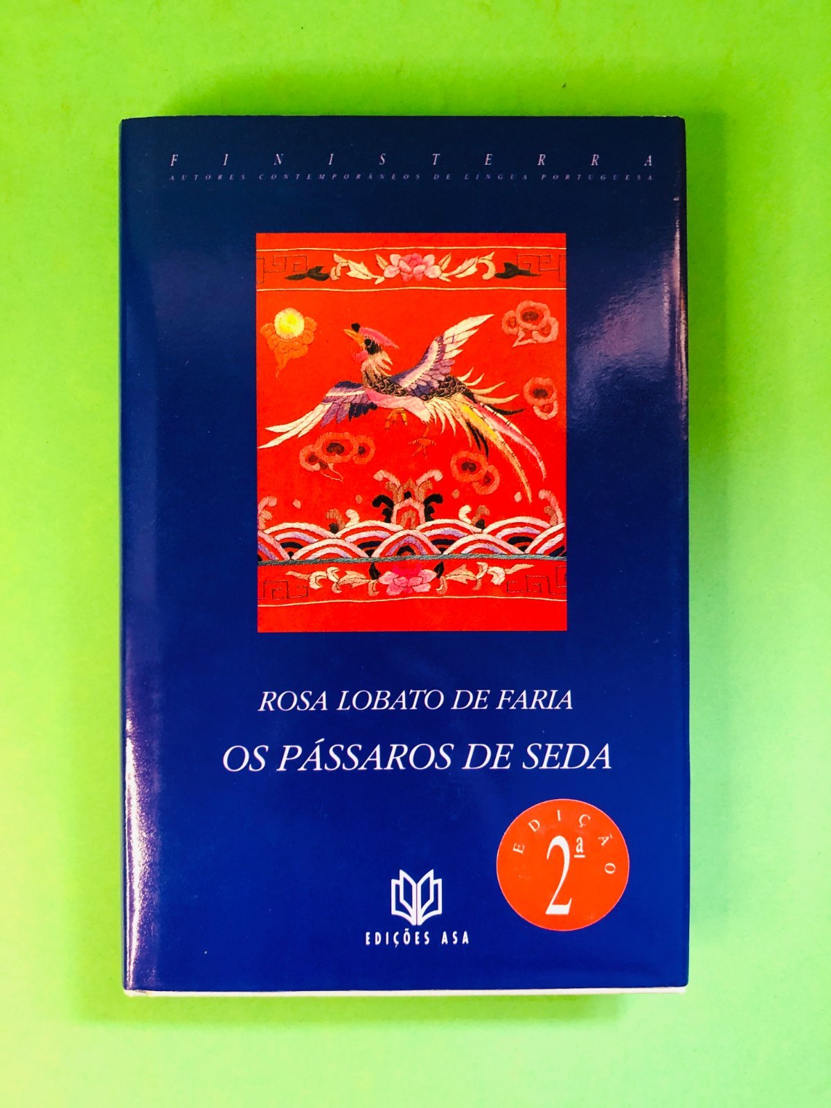 Os Pássaros de Seda - Rosa Lobato de Faria