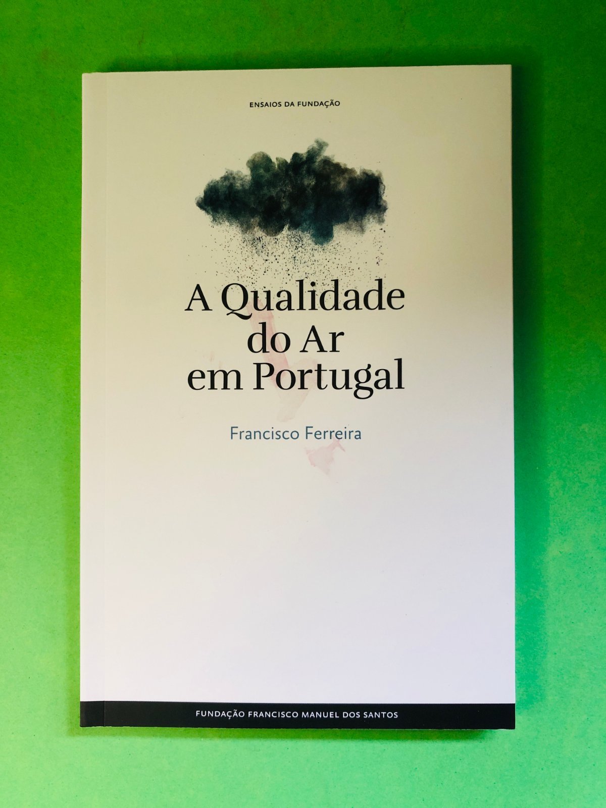 A Qualidade do Ar em Portugal - Francisco Ferreira