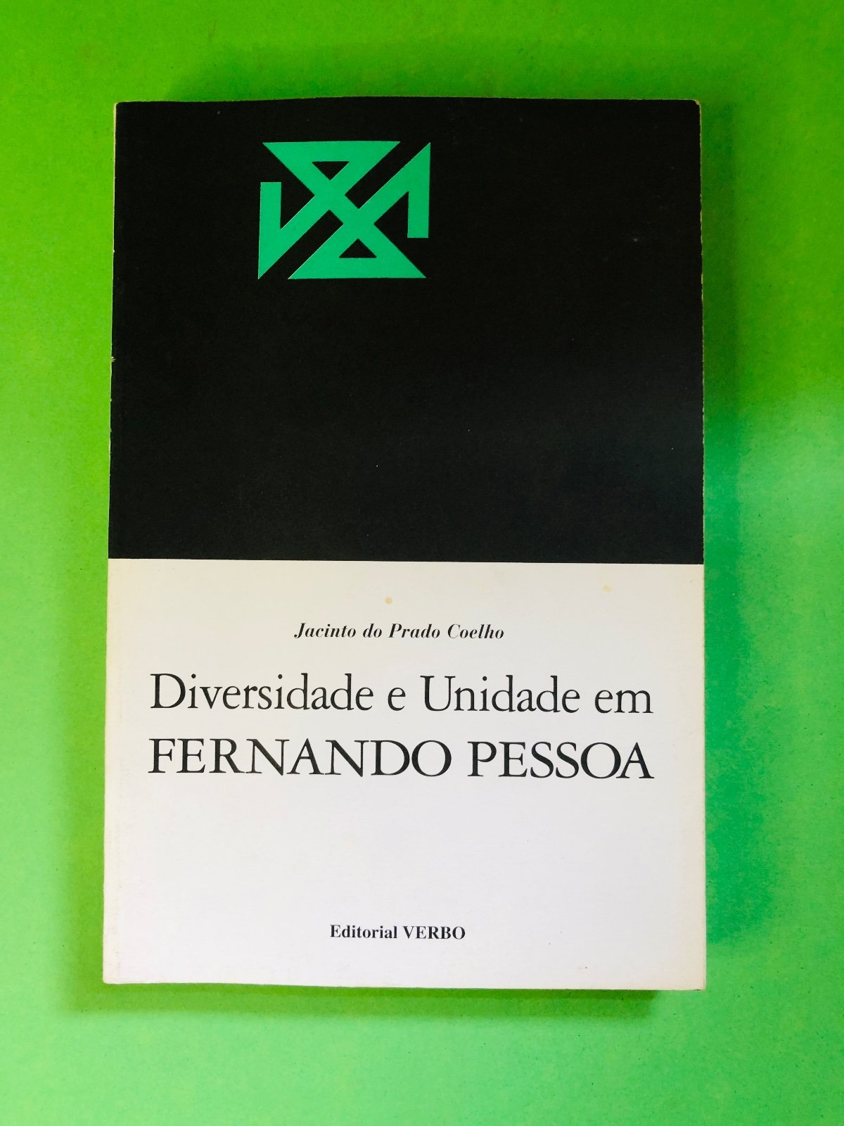 Diversidade e Unidade em FERNANDO PESSOA - Jacinto do Prado Coelho