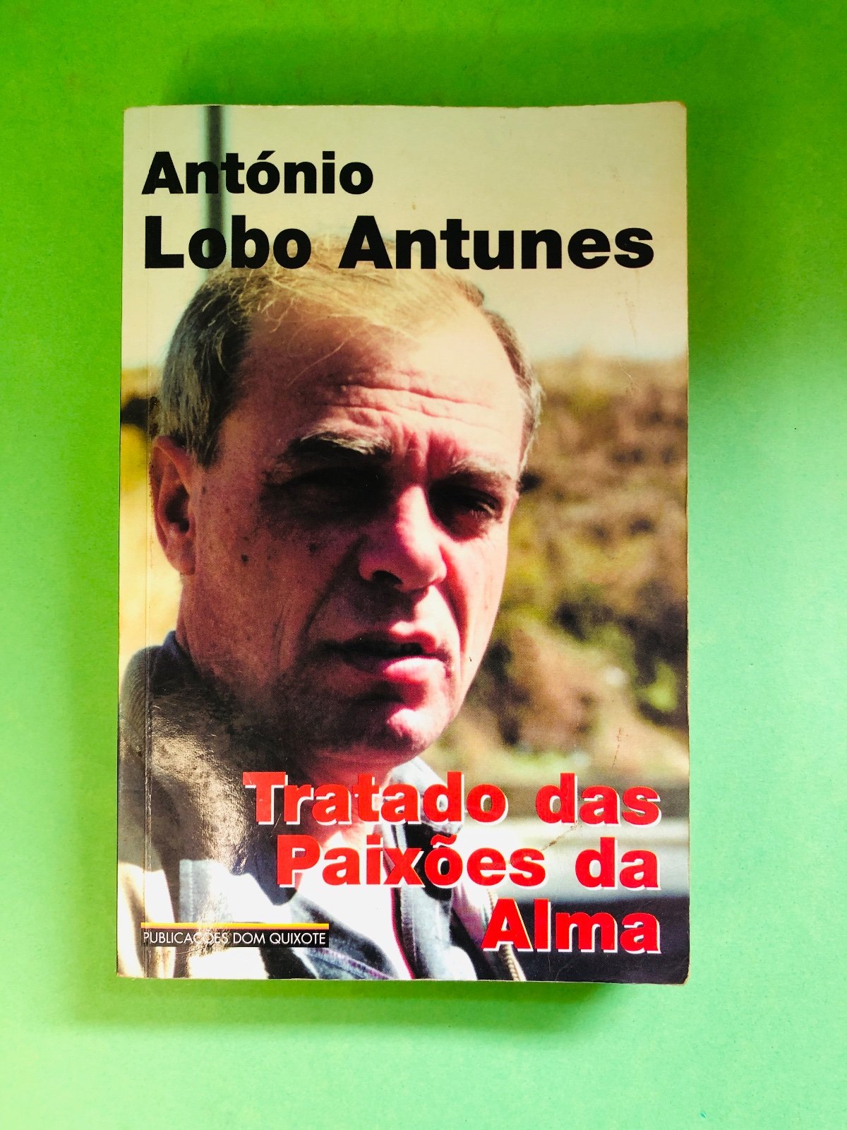 Tratado das Paixões da Alma - António Lobo Antunes