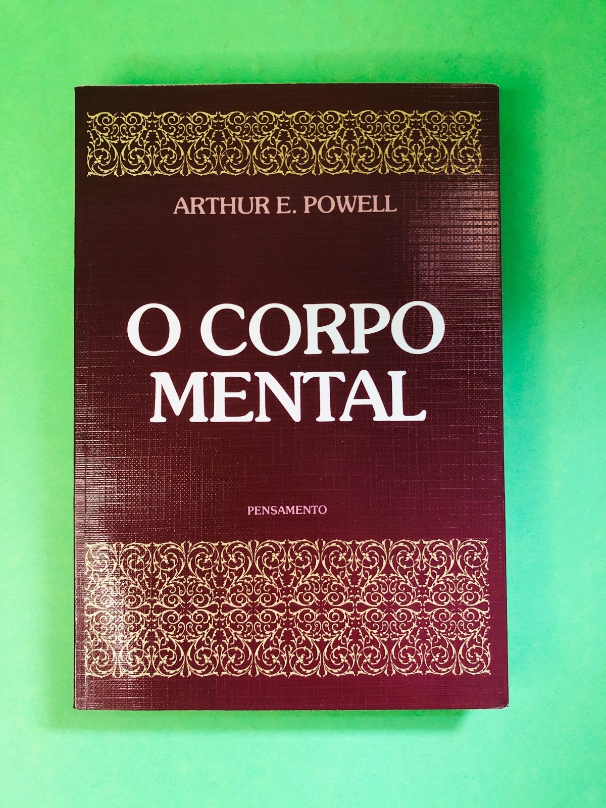 O CORPO MENTAL - ARTHUR E. POWELL