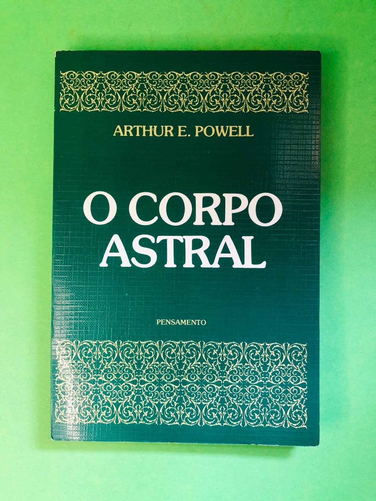 O CORPO ASTRAL - ARTHUR E. POWELL