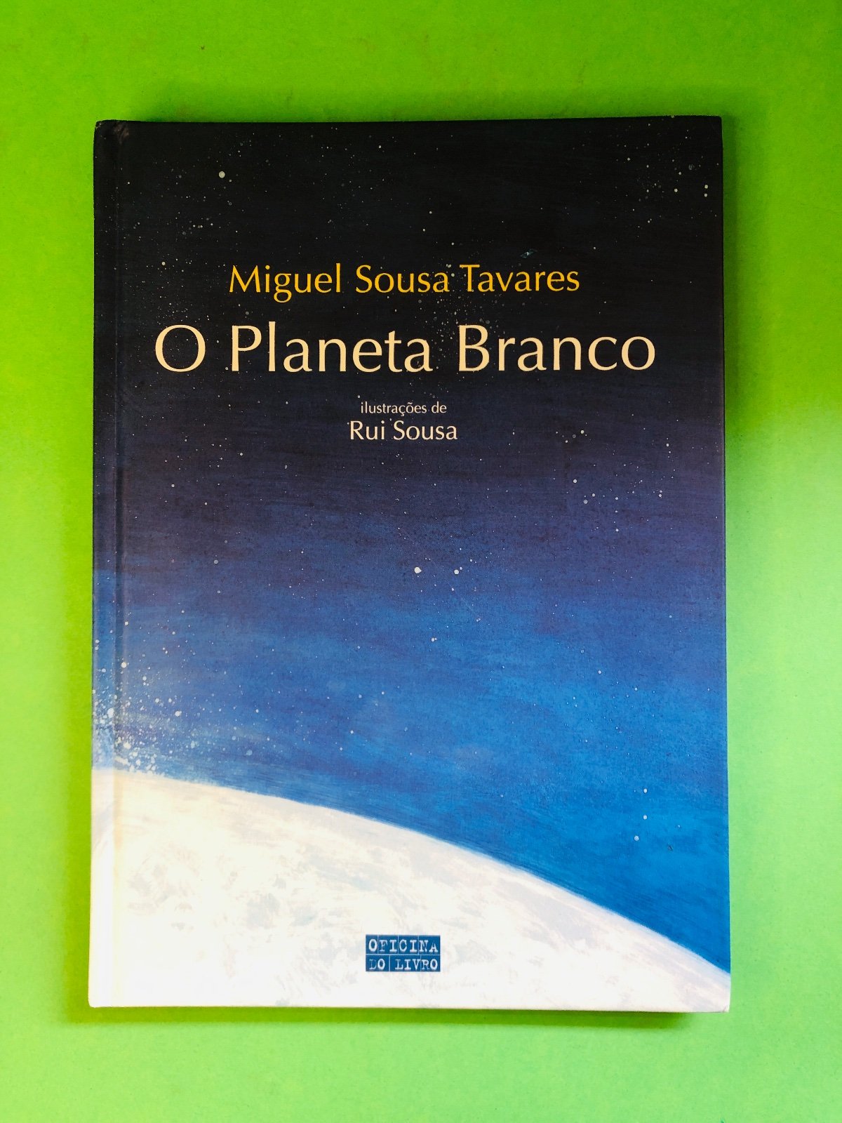 O Planeta Branco - Miguel Sousa Tavares